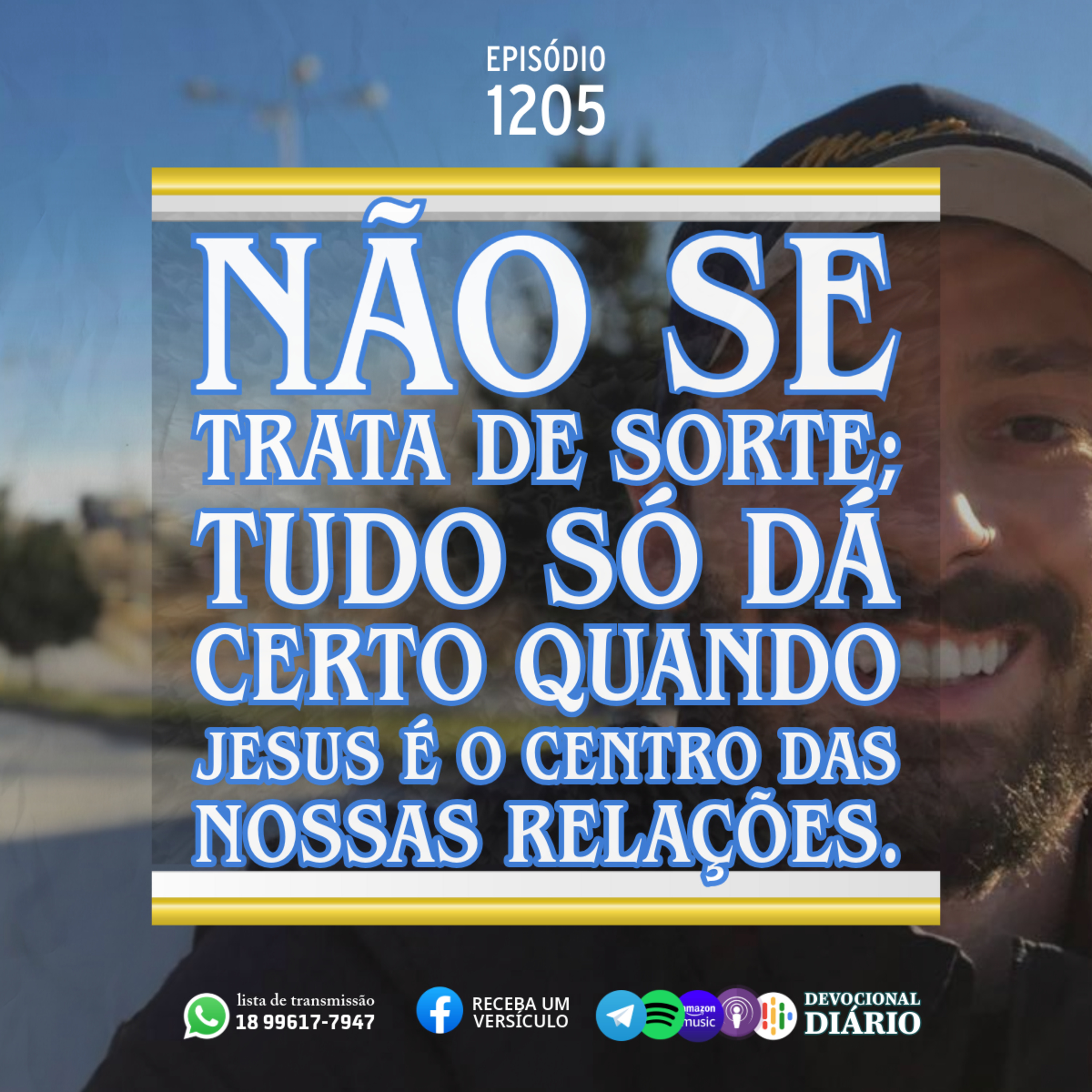 Não se trata de sorte; tudo só dá certo quando Jesus é o centro das nossas relações. episode artwork