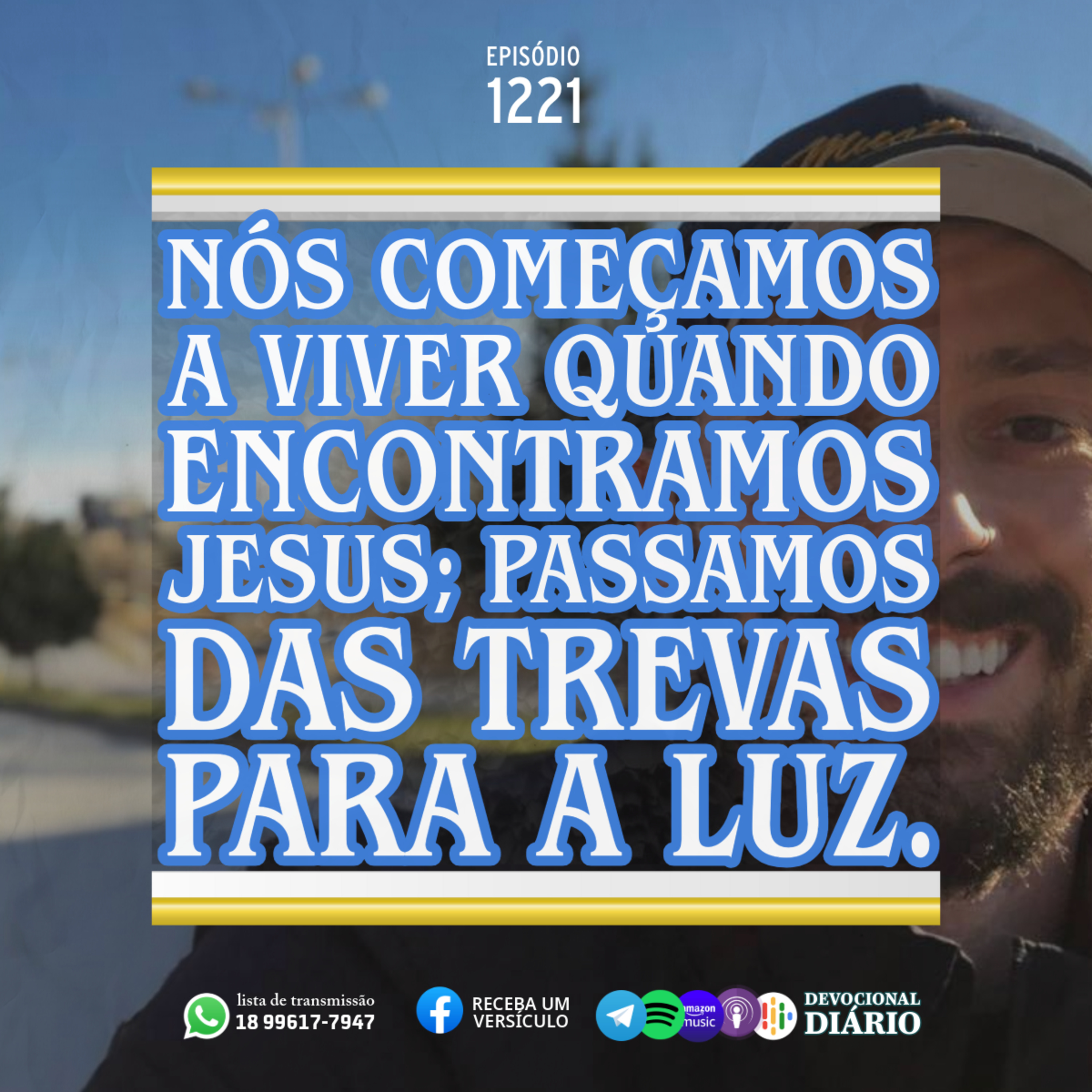 Nós começamos a viver quando encontramos Jesus; passamos das trevas para a luz. episode artwork