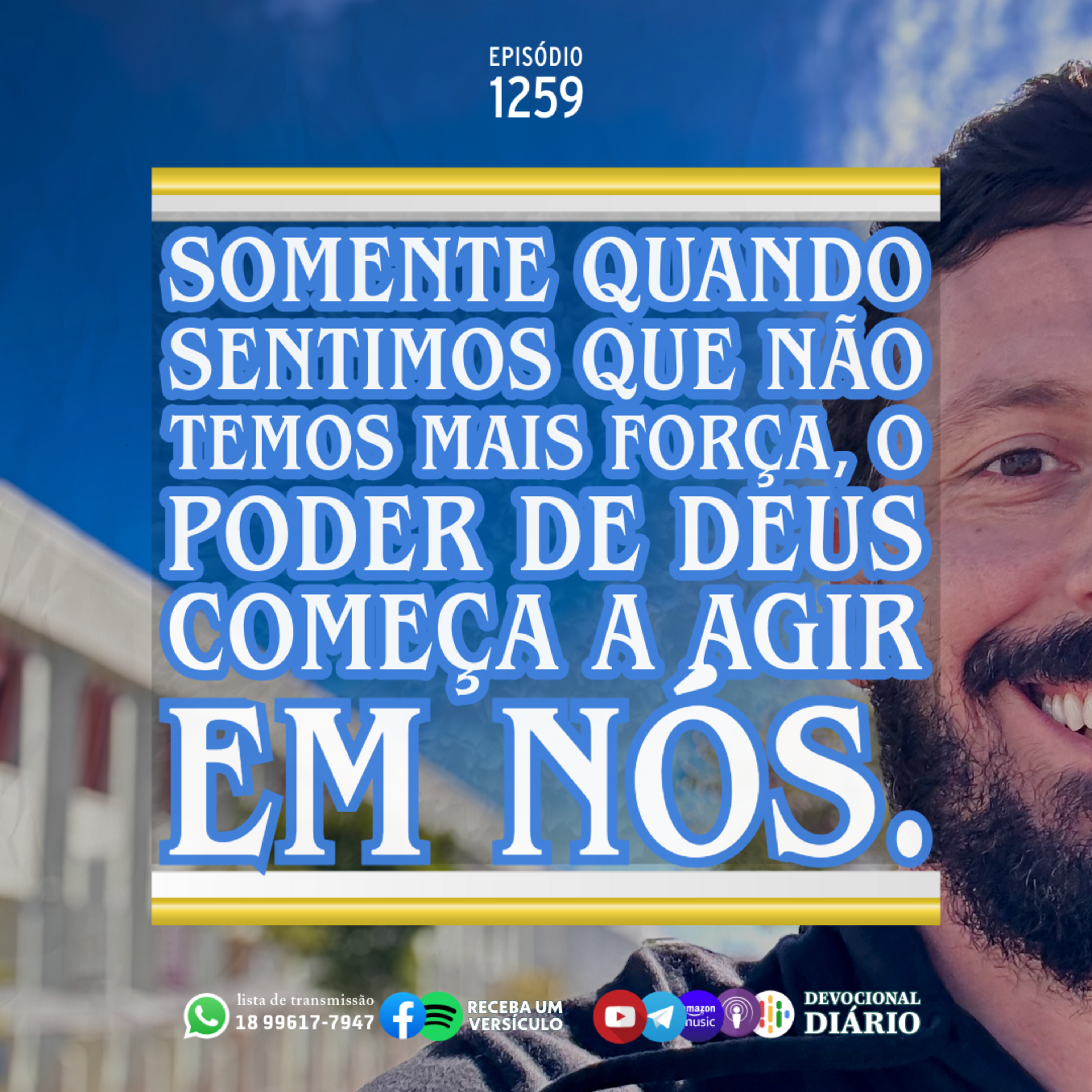 Somente quando sentimos que não temos mais força, o poder de Deus começa a agir em nós. episode artwork