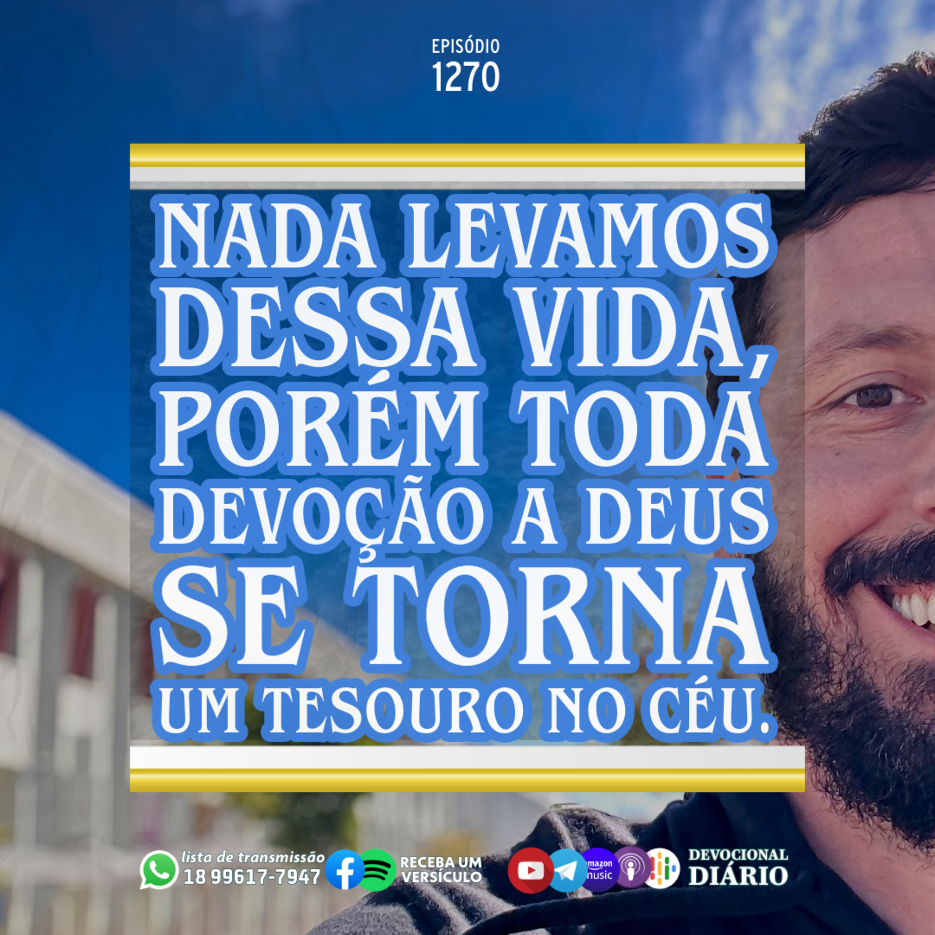 Nada levamos dessa vida, porém toda devoção a Deus se torna um tesouro no céu episode artwork