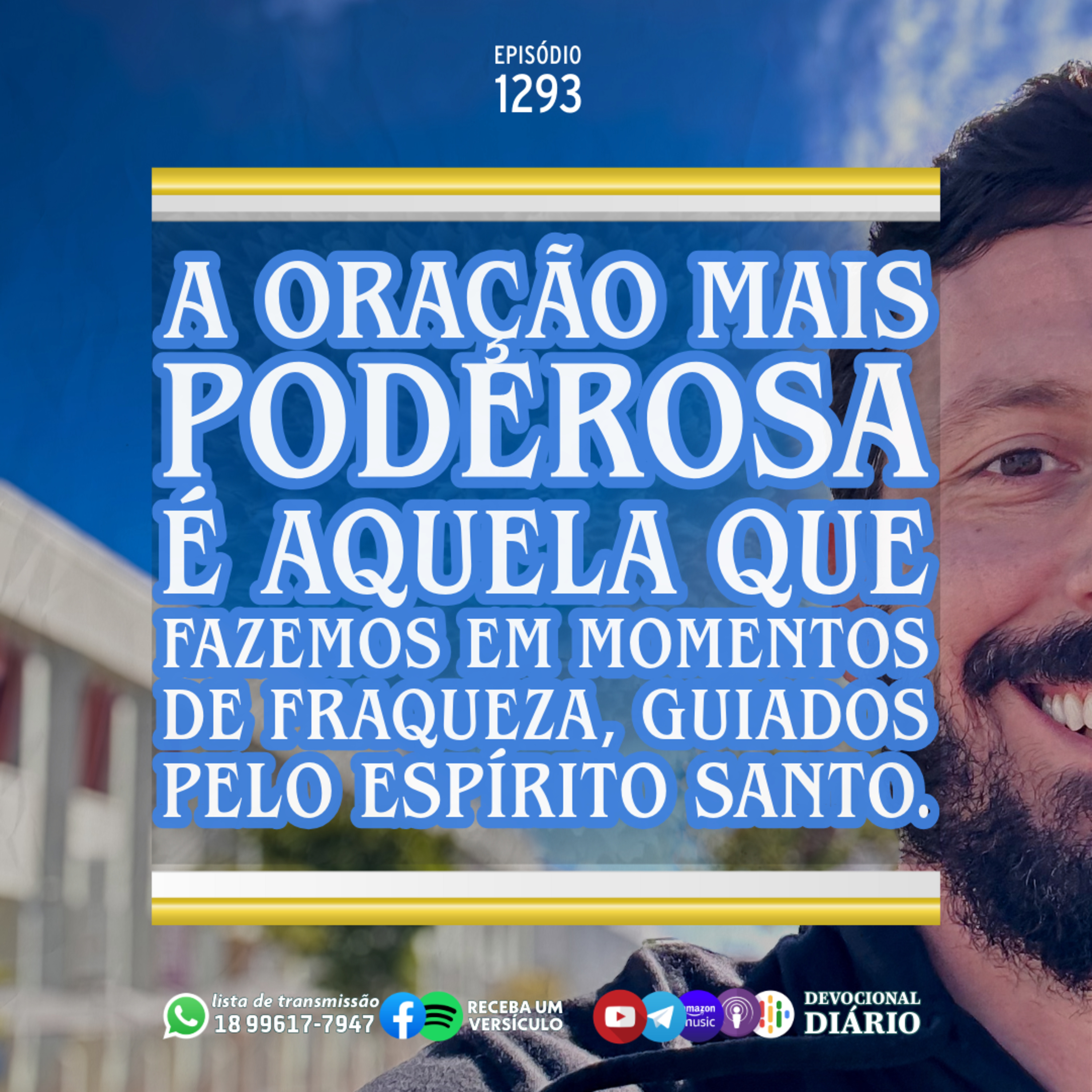 A oração mais poderosa é aquela que fazemos em momentos de fraqueza, guiados pelo Espírito Santo.  episode artwork