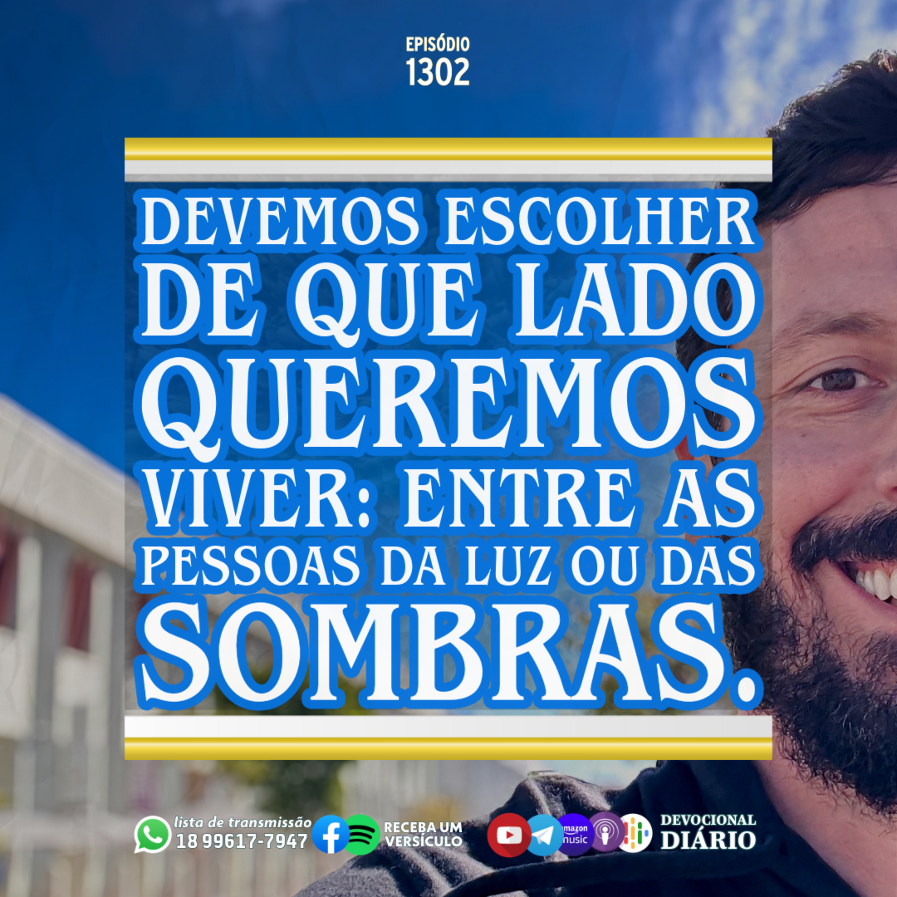 Devemos escolher de que lado queremos viver: entre as pessoas da luz ou das sombras. episode artwork