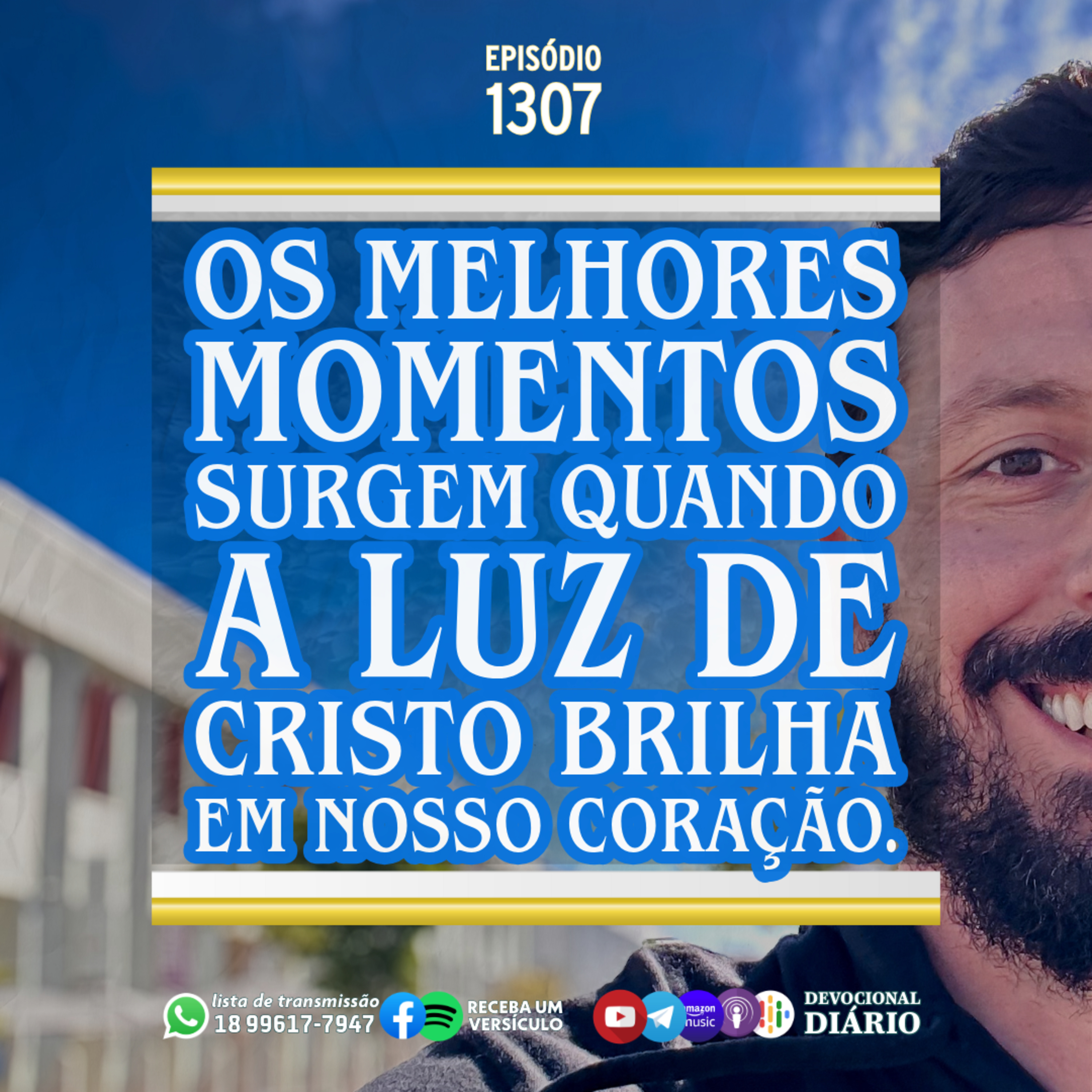 Os melhores momentos surgem quando a luz de Cristo brilha em nosso coração. episode artwork