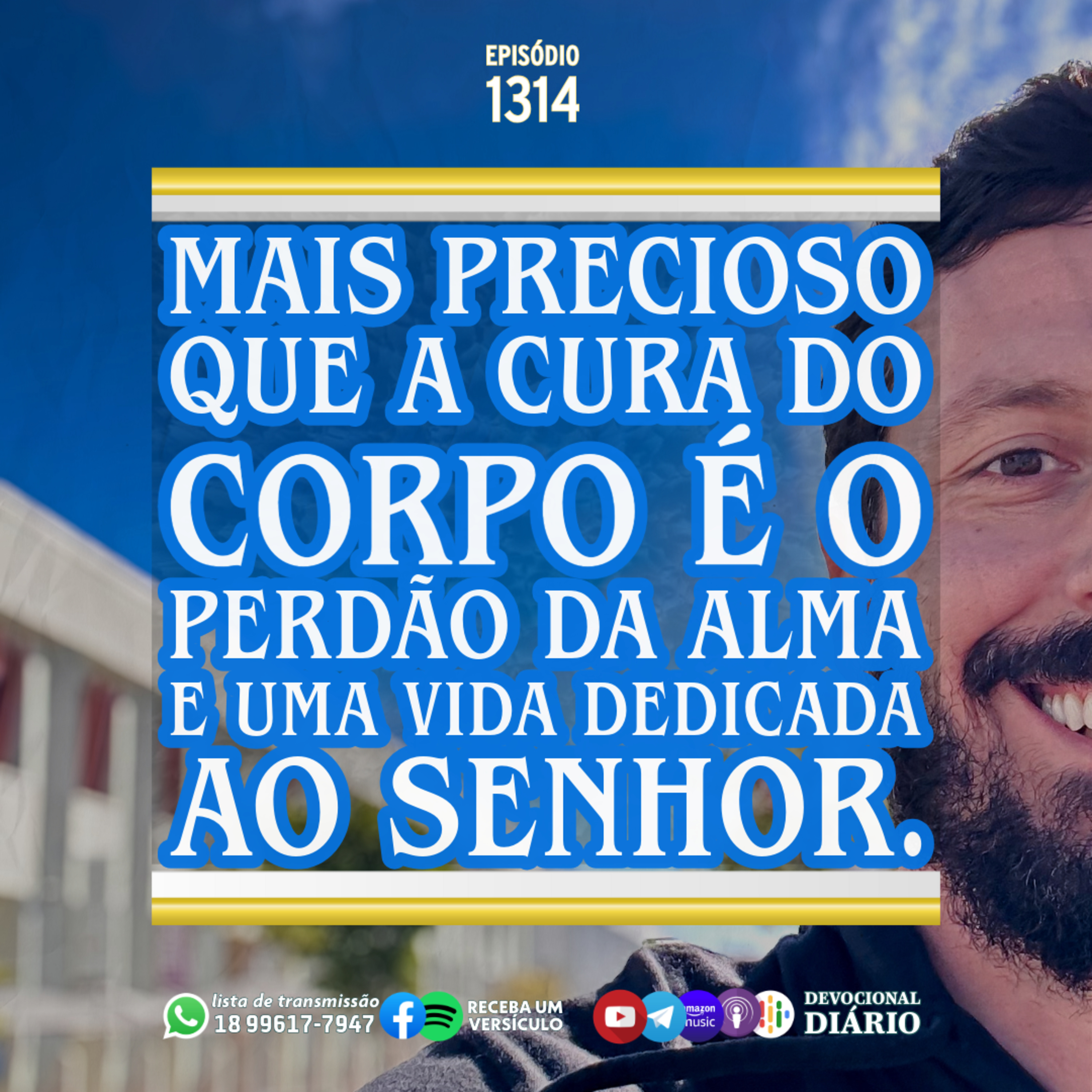 Mais precioso que a cura do corpo é o perdão da alma e uma vida dedicada ao Senhor. episode artwork