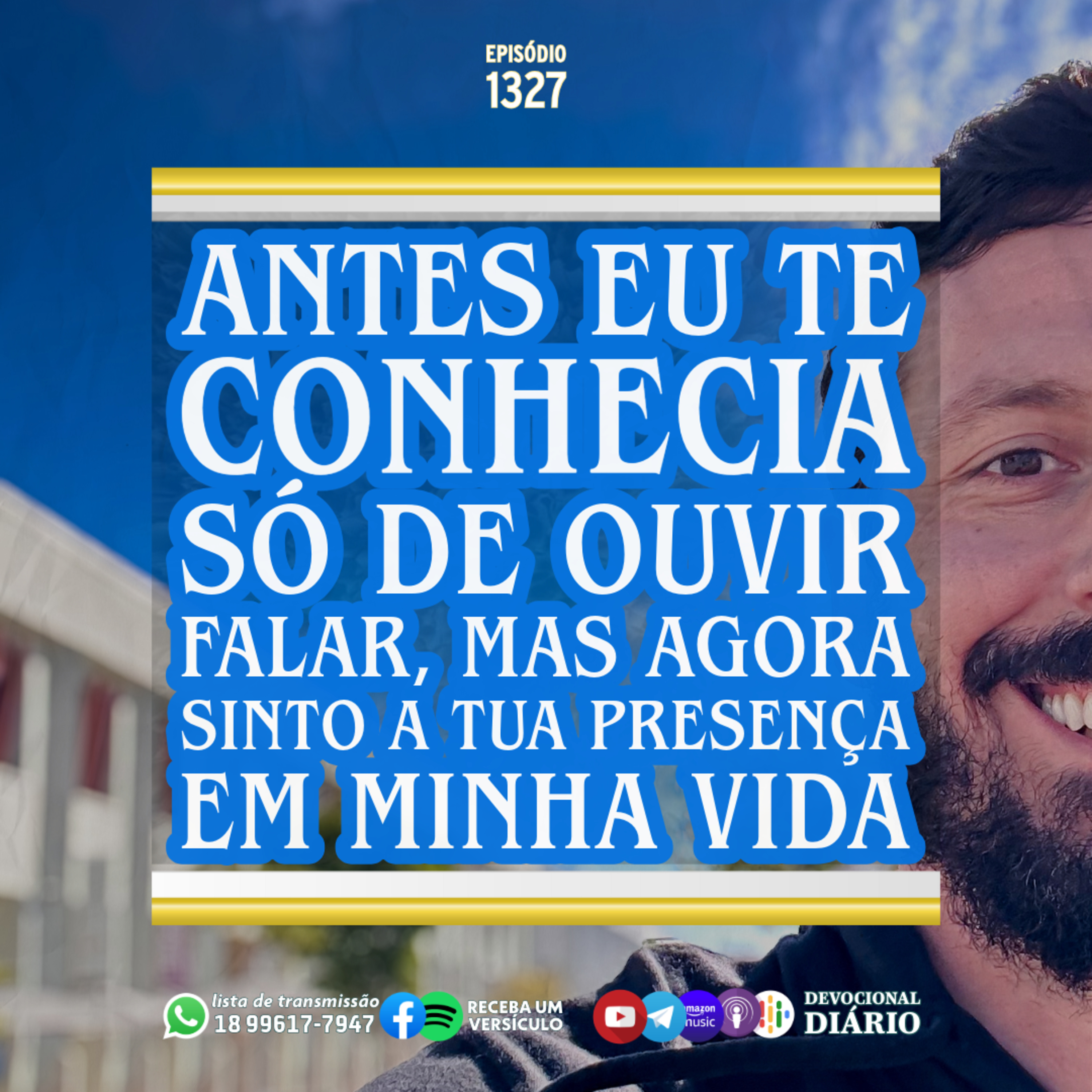 Antes eu te conhecia só de ouvir falar, mas agora sinto a tua presença em minha vida. episode artwork