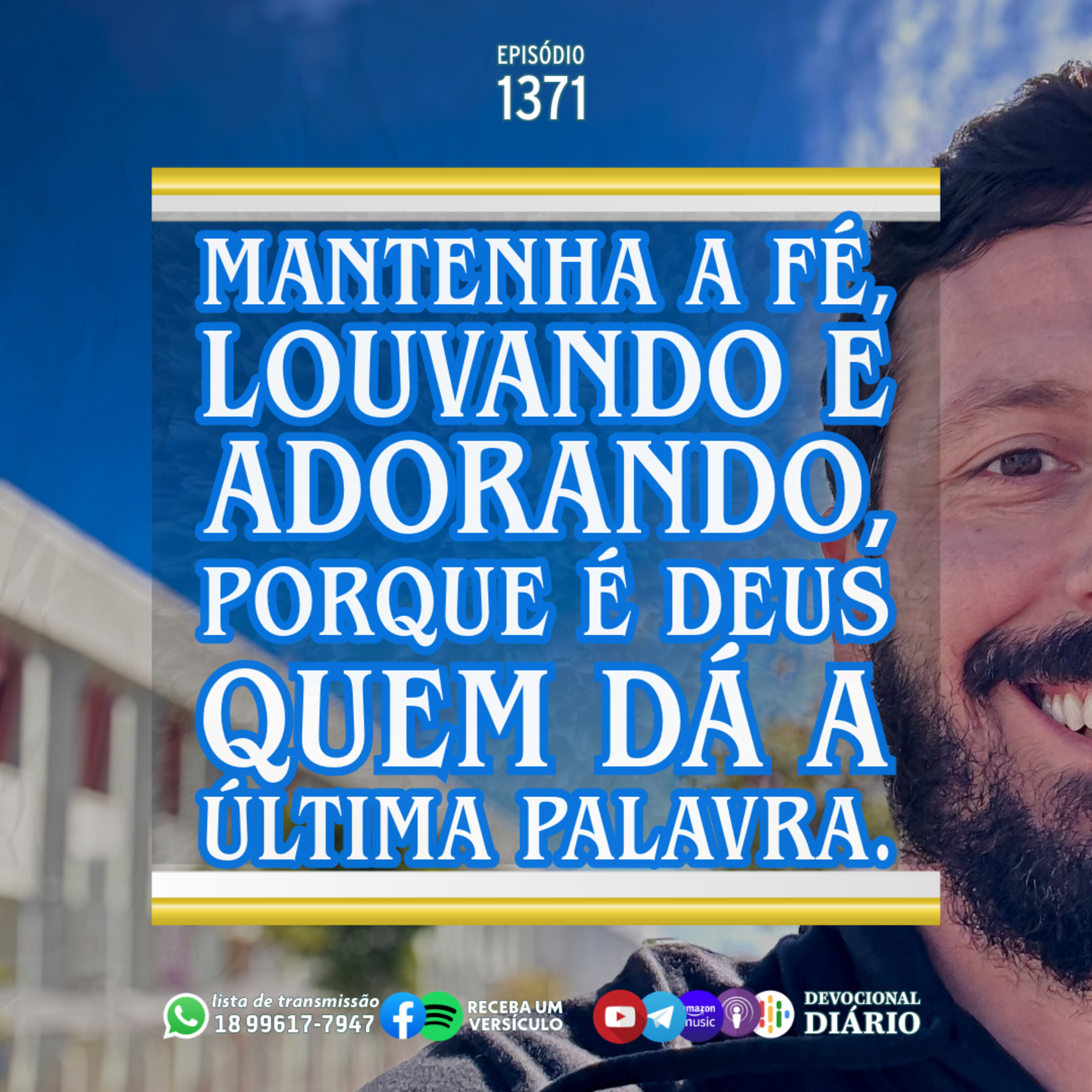 Mantenha a fé, louvando e adorando, porque é Deus quem dá a última palavra. episode artwork
