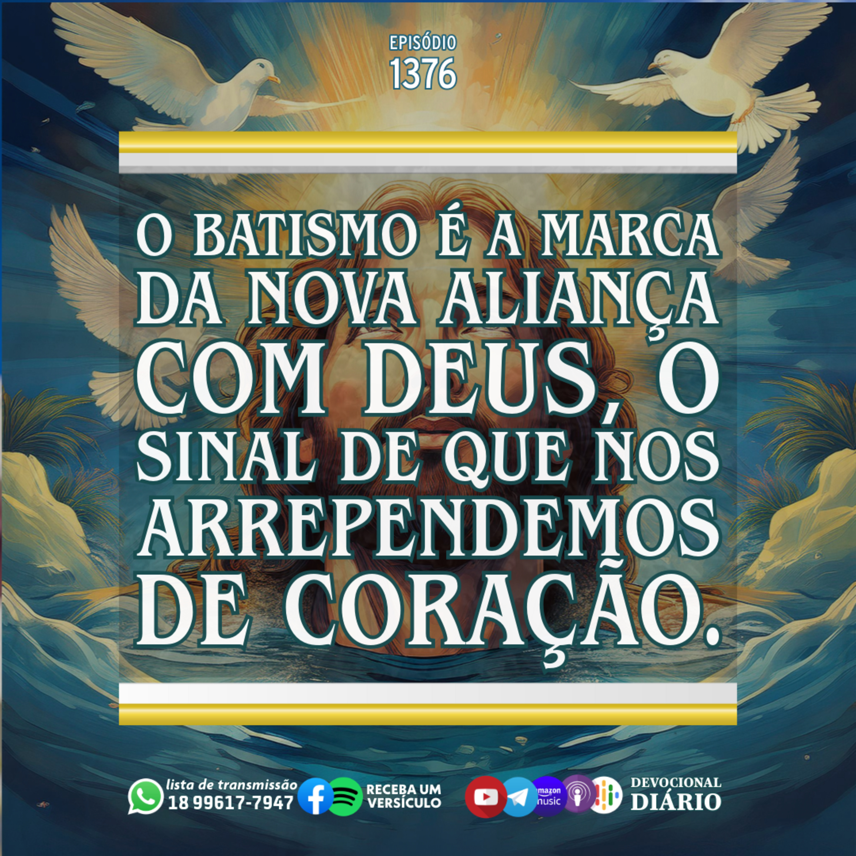 O batismo é a marca da nova aliança com Deus, o sinal de que nos arrependemos de coração. episode artwork