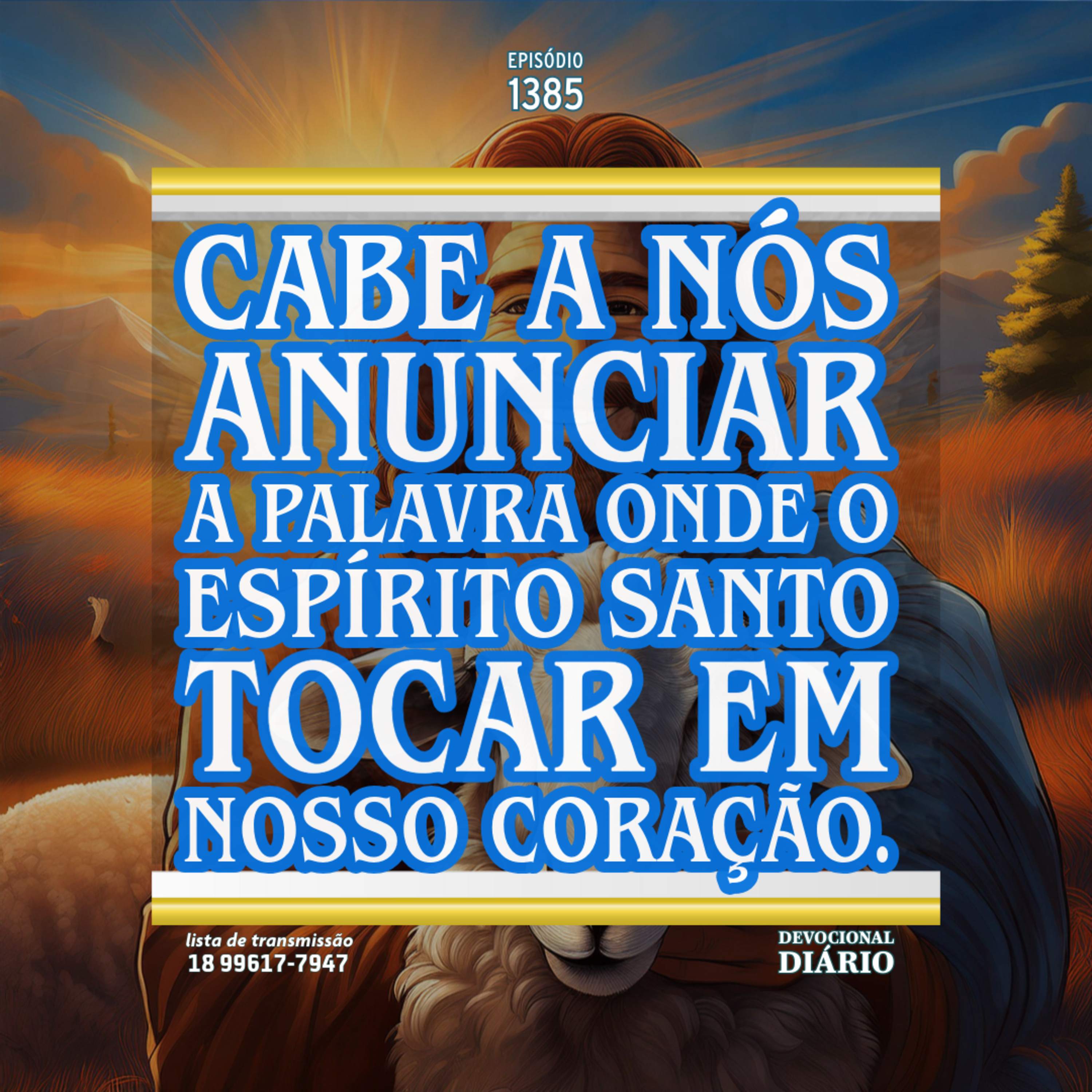 Cabe a nós anunciar a Palavra onde o Espírito Santo tocar em nosso coração.  episode artwork