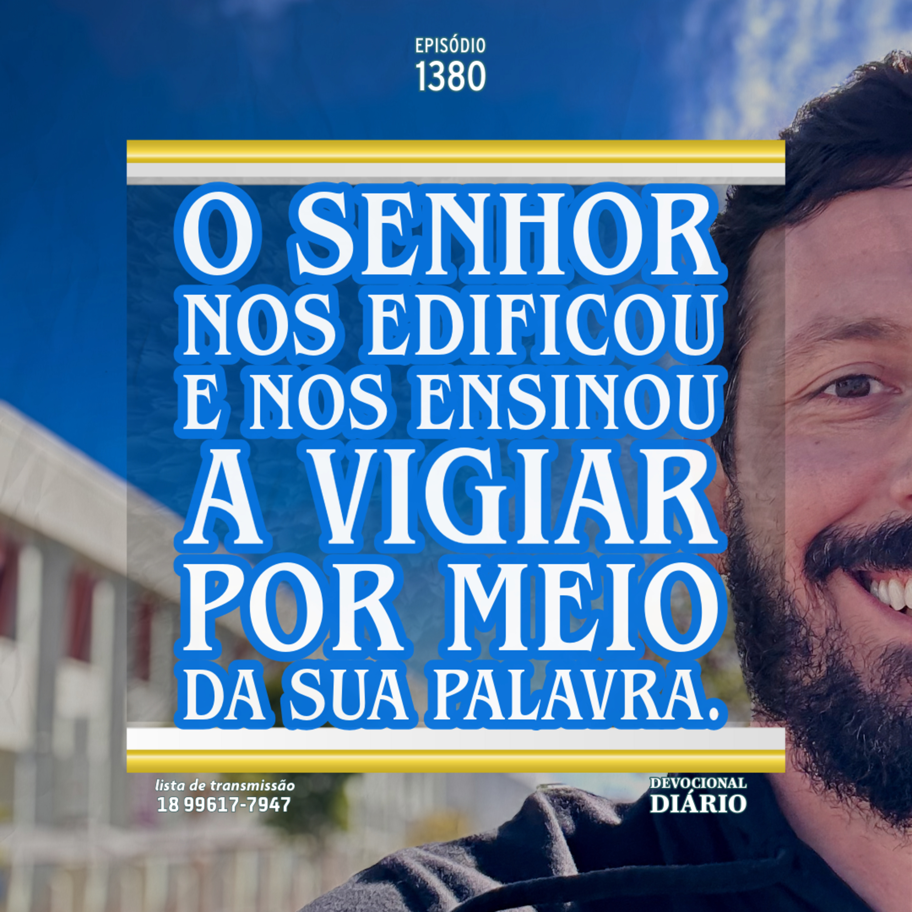 O Senhor nos edificou e nos ensinou a vigiar por meio da Sua palavra.  episode artwork