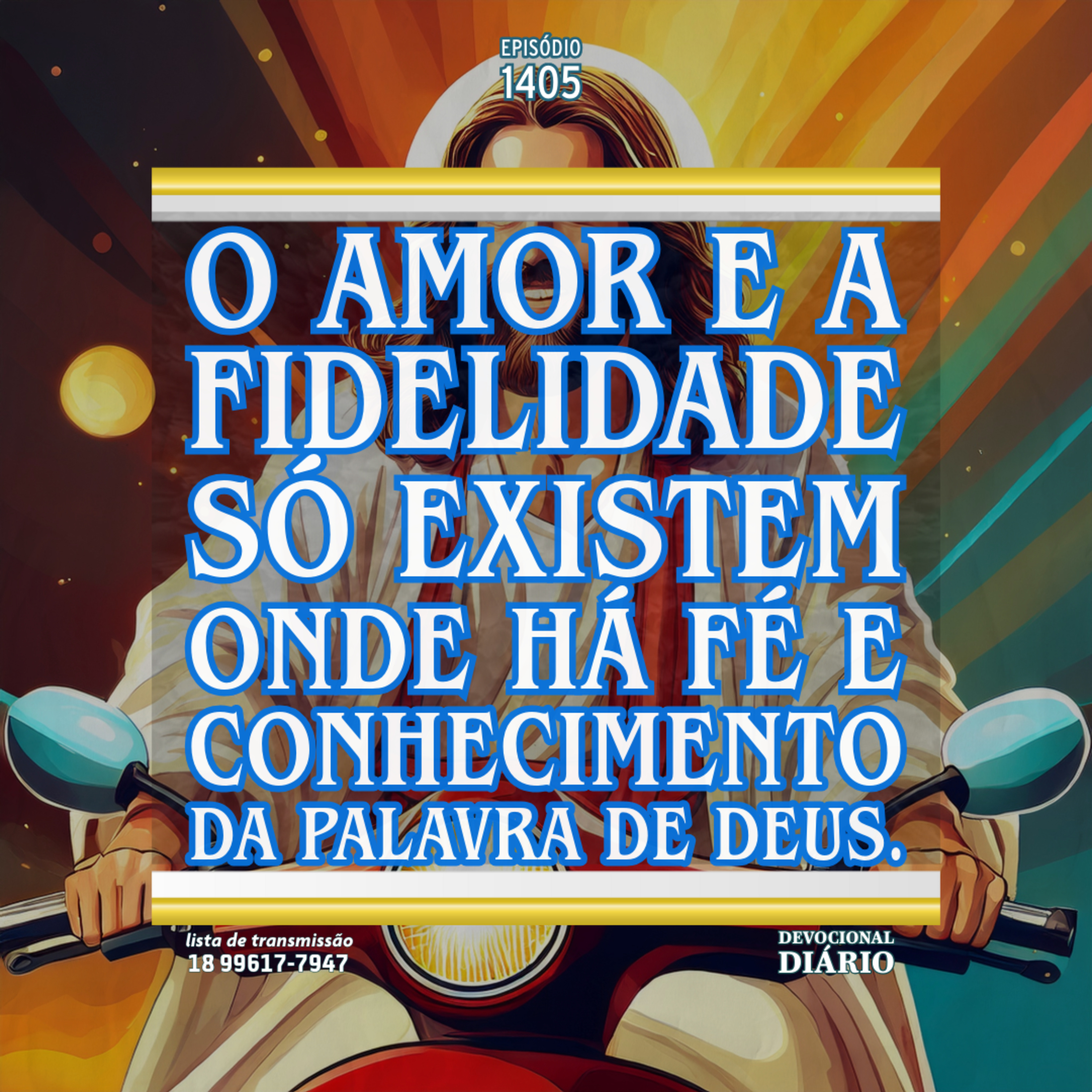 O amor e a fidelidade só existem onde há fé e conhecimento da Palavra de Deus. episode artwork