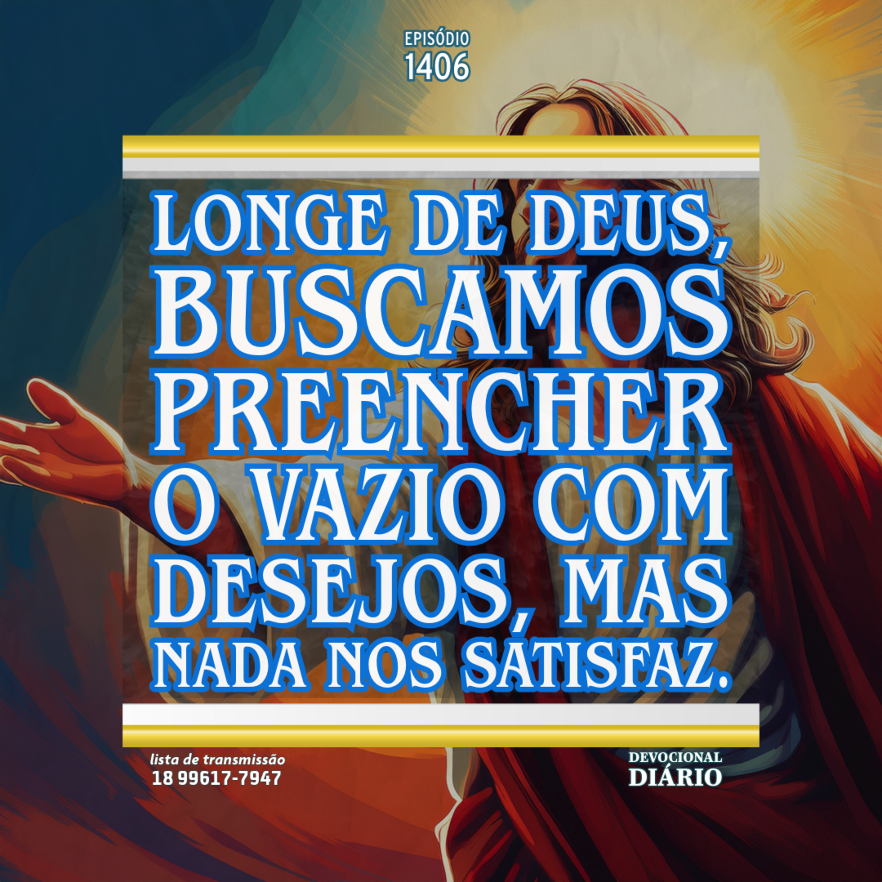 Longe de Deus, buscamos preencher o vazio com desejos, mas nada nos satisfaz. episode artwork