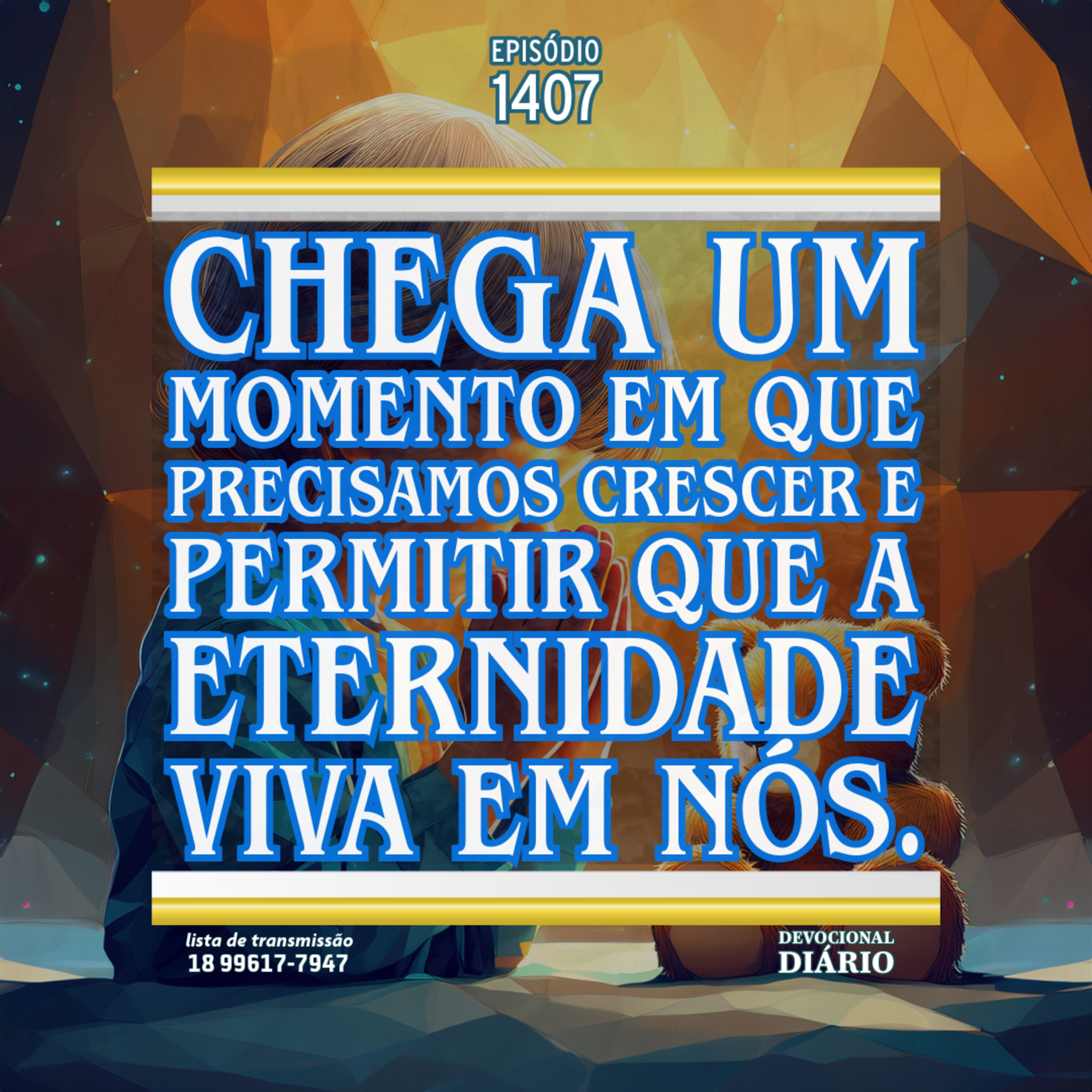 Chega um momento em que precisamos crescer e permitir que a eternidade viva em nós. episode artwork