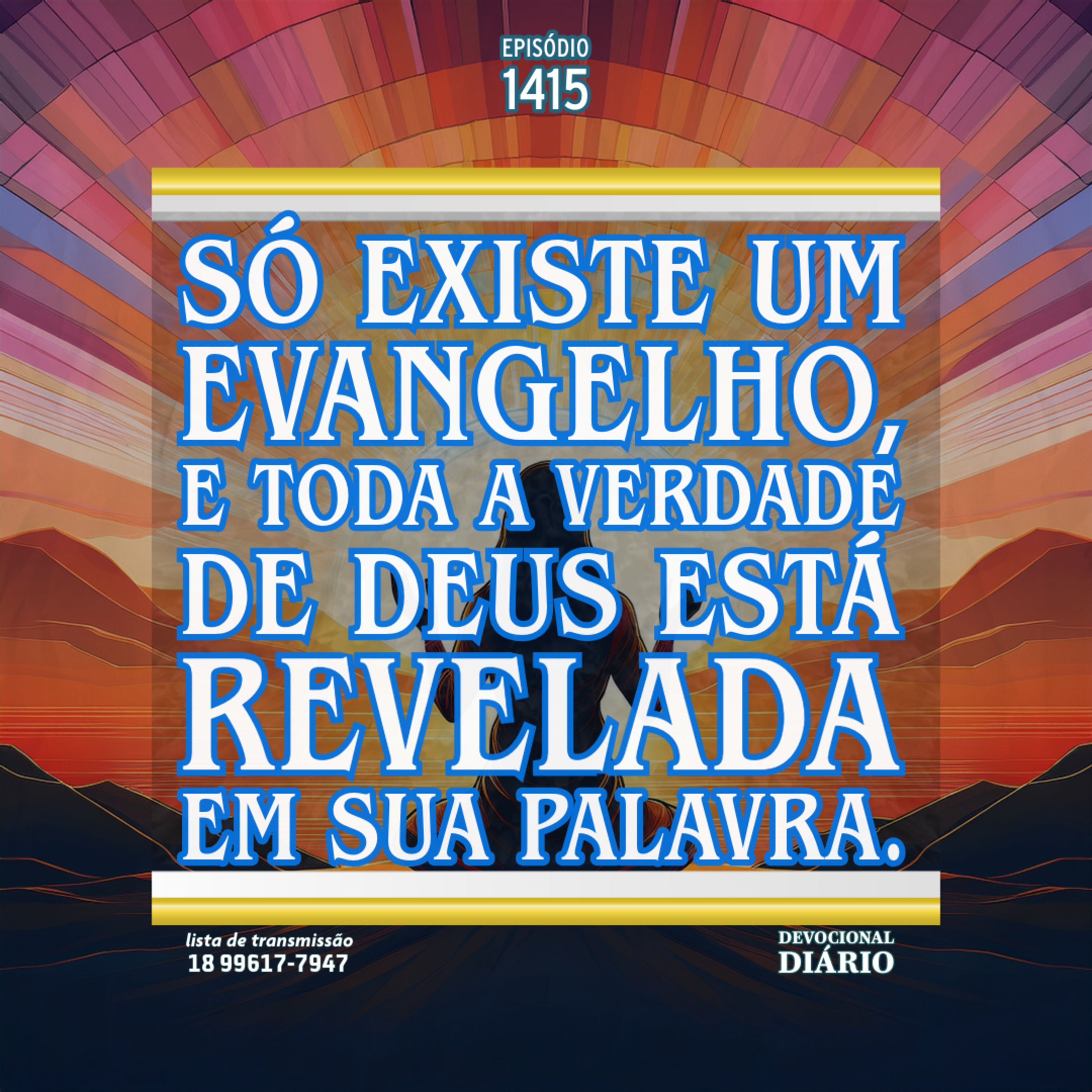 Só existe um Evangelho, e toda a verdade de Deus está revelada em Sua Palavra. episode artwork