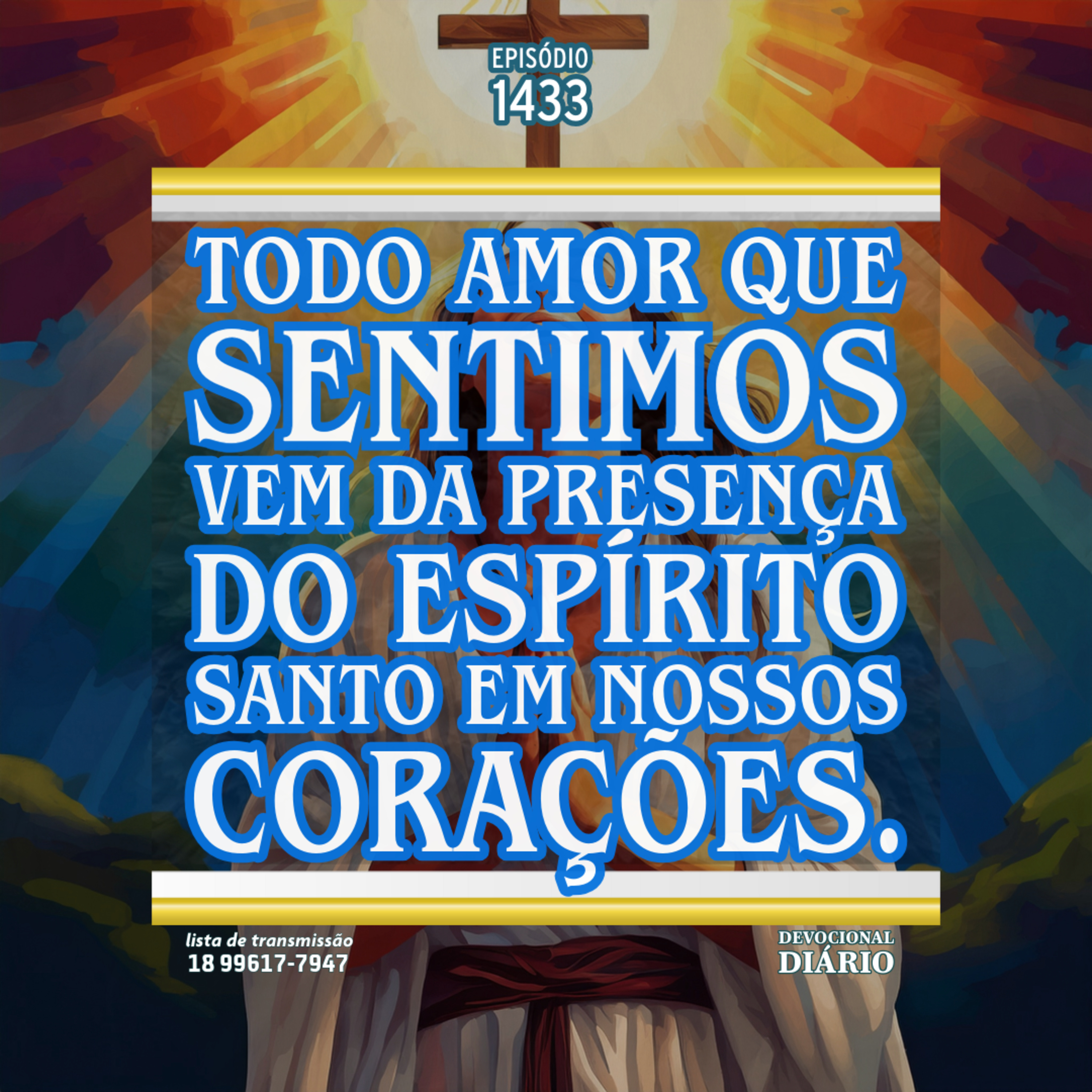 Todo amor que sentimos vem da presença do Espírito Santo em nossos corações. episode artwork