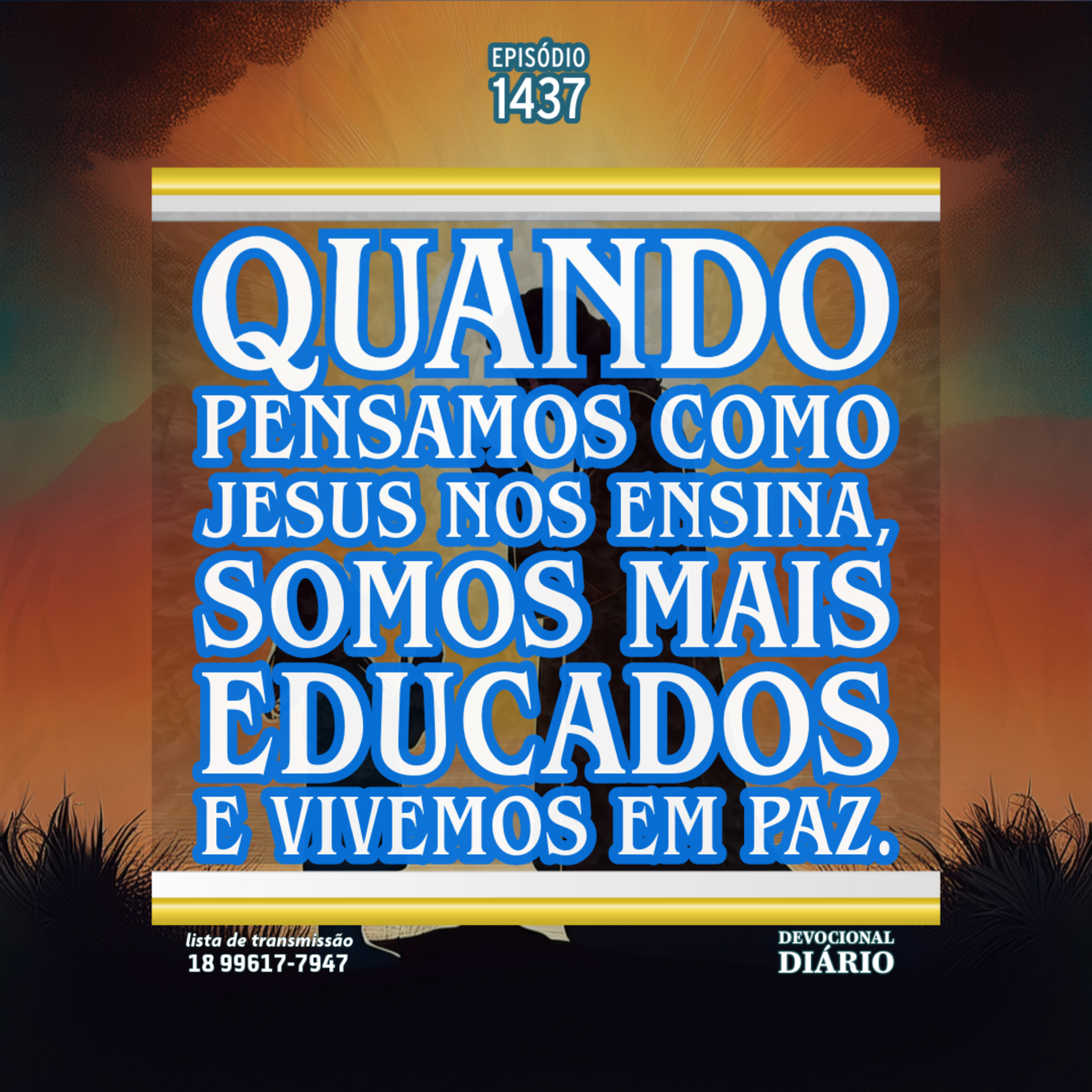 Quando pensamos como Jesus nos ensina, somos mais educados e vivemos em paz. episode artwork
