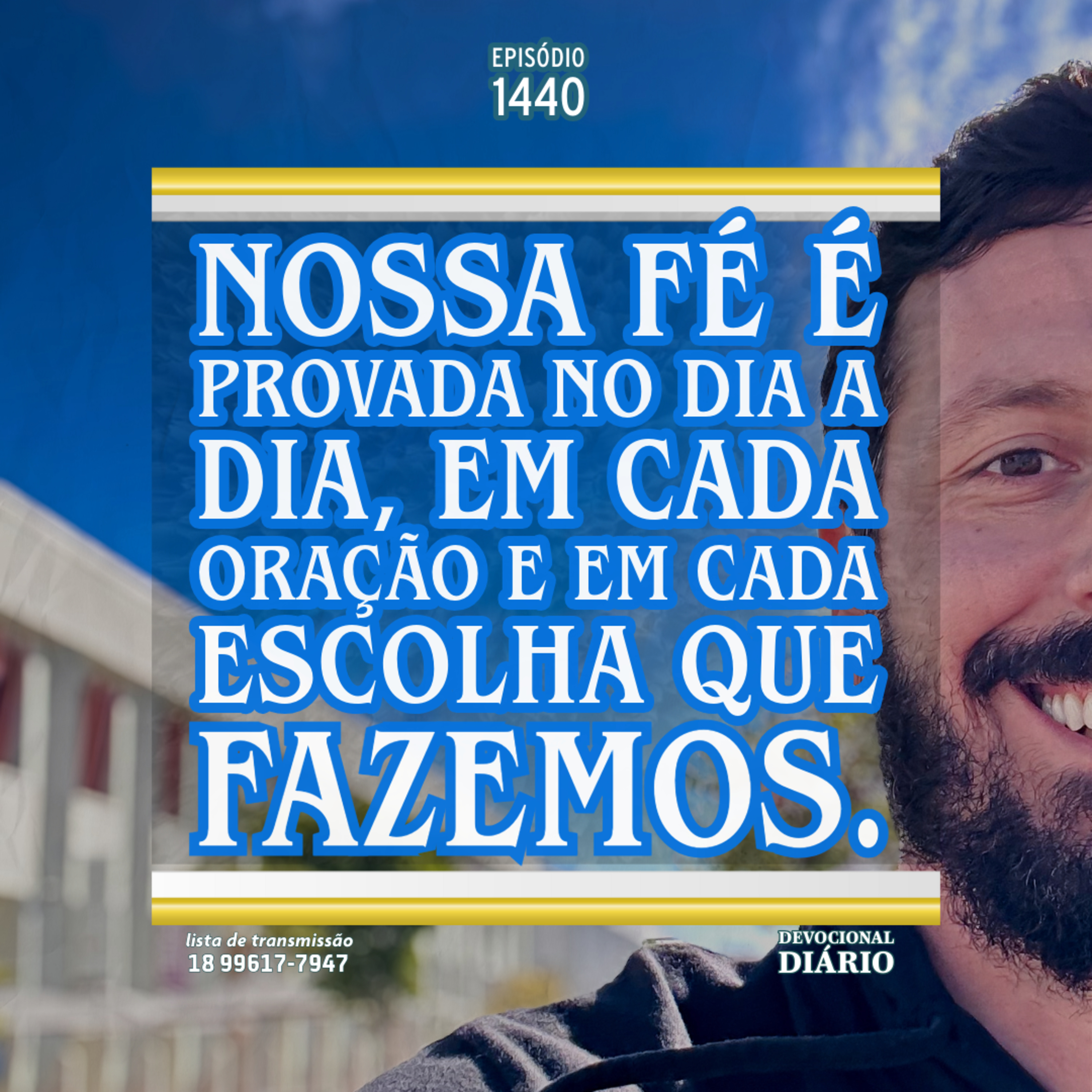 Nossa fé é provada no dia a dia, em cada oração e em cada escolha que fazemos. episode artwork