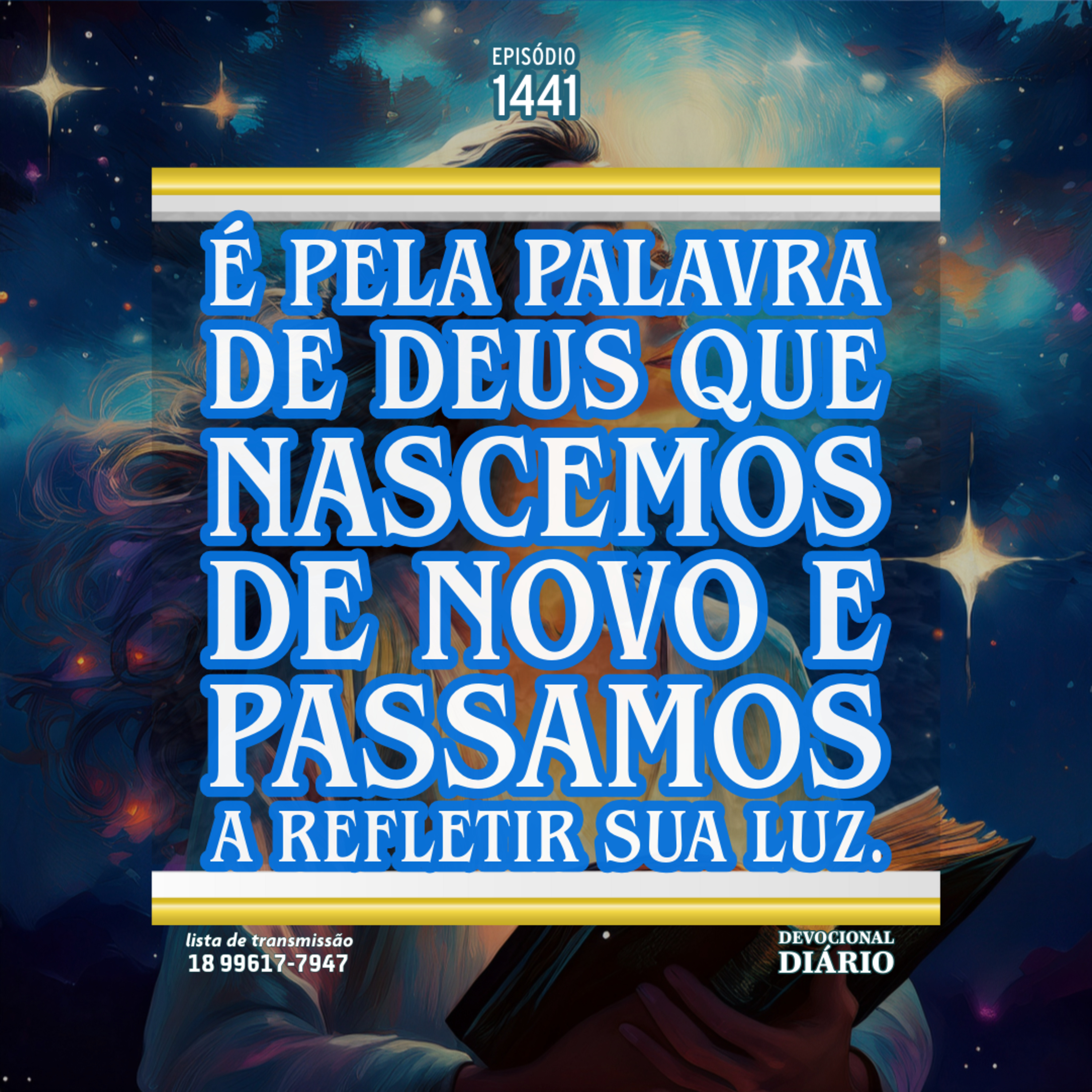 É pela Palavra de Deus que nascemos de novo e passamos a refletir Sua luz. episode artwork