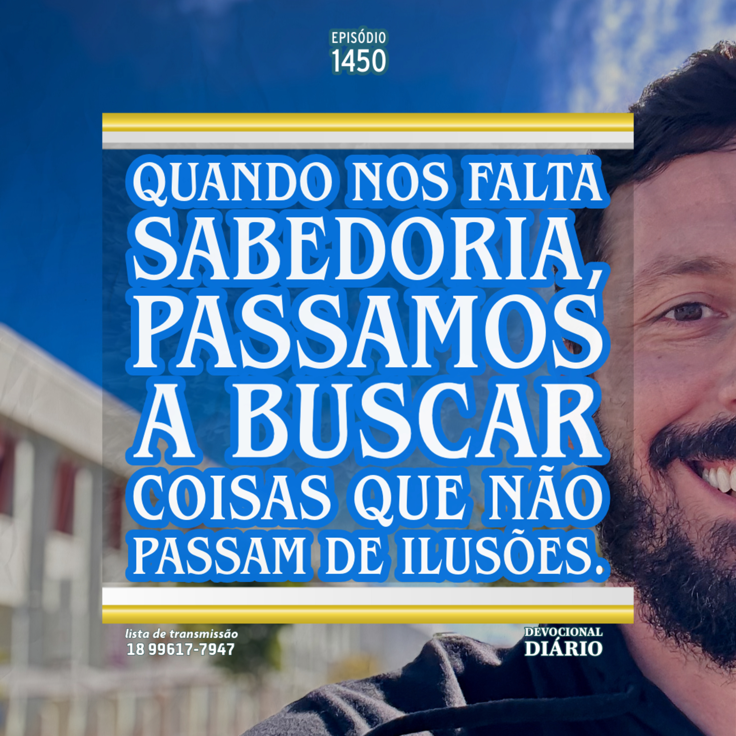 Quando nos falta sabedoria, passamos a buscar coisas que não passam de ilusões. episode artwork