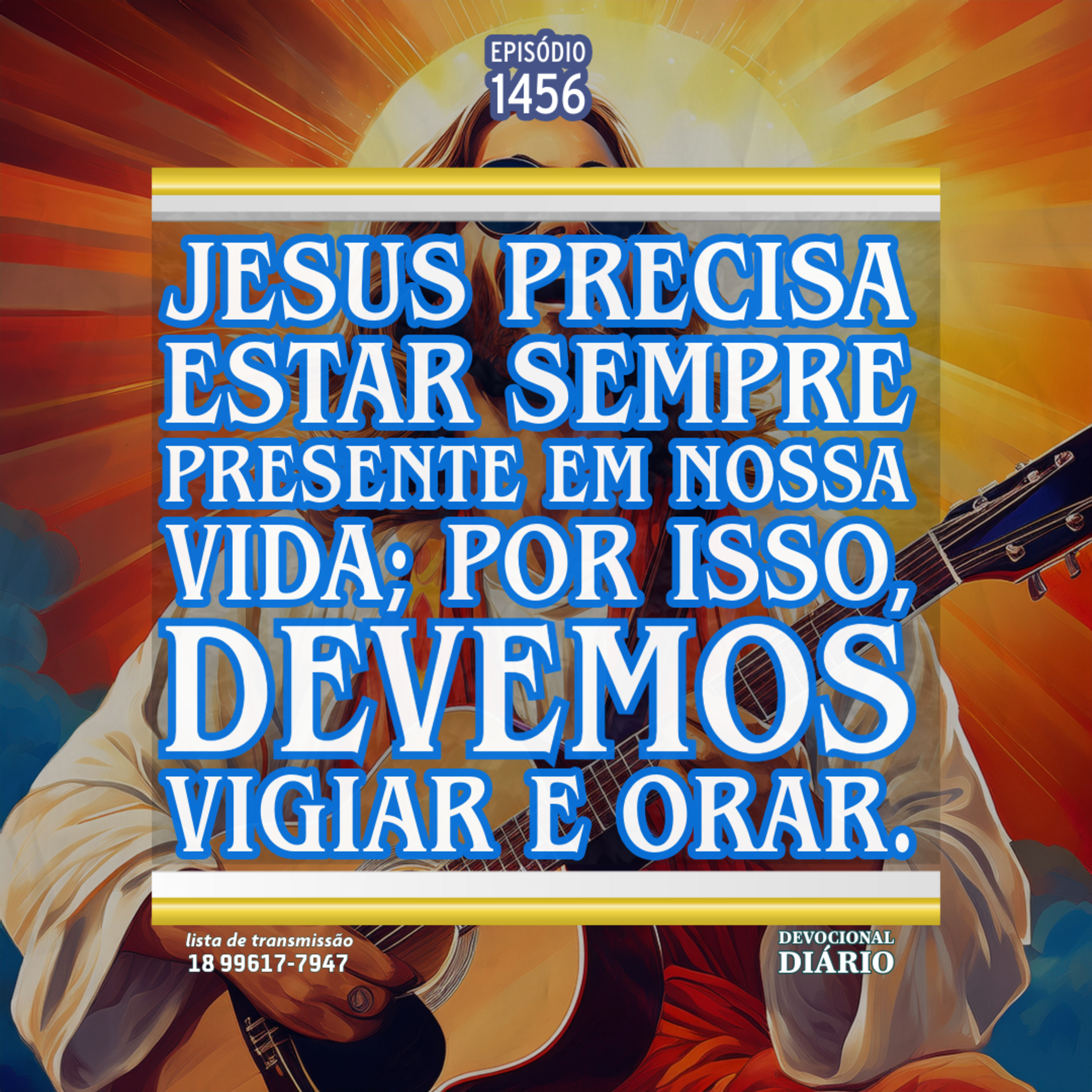 Jesus precisa estar sempre presente em nossa vida; por isso, devemos vigiar e orar. episode artwork