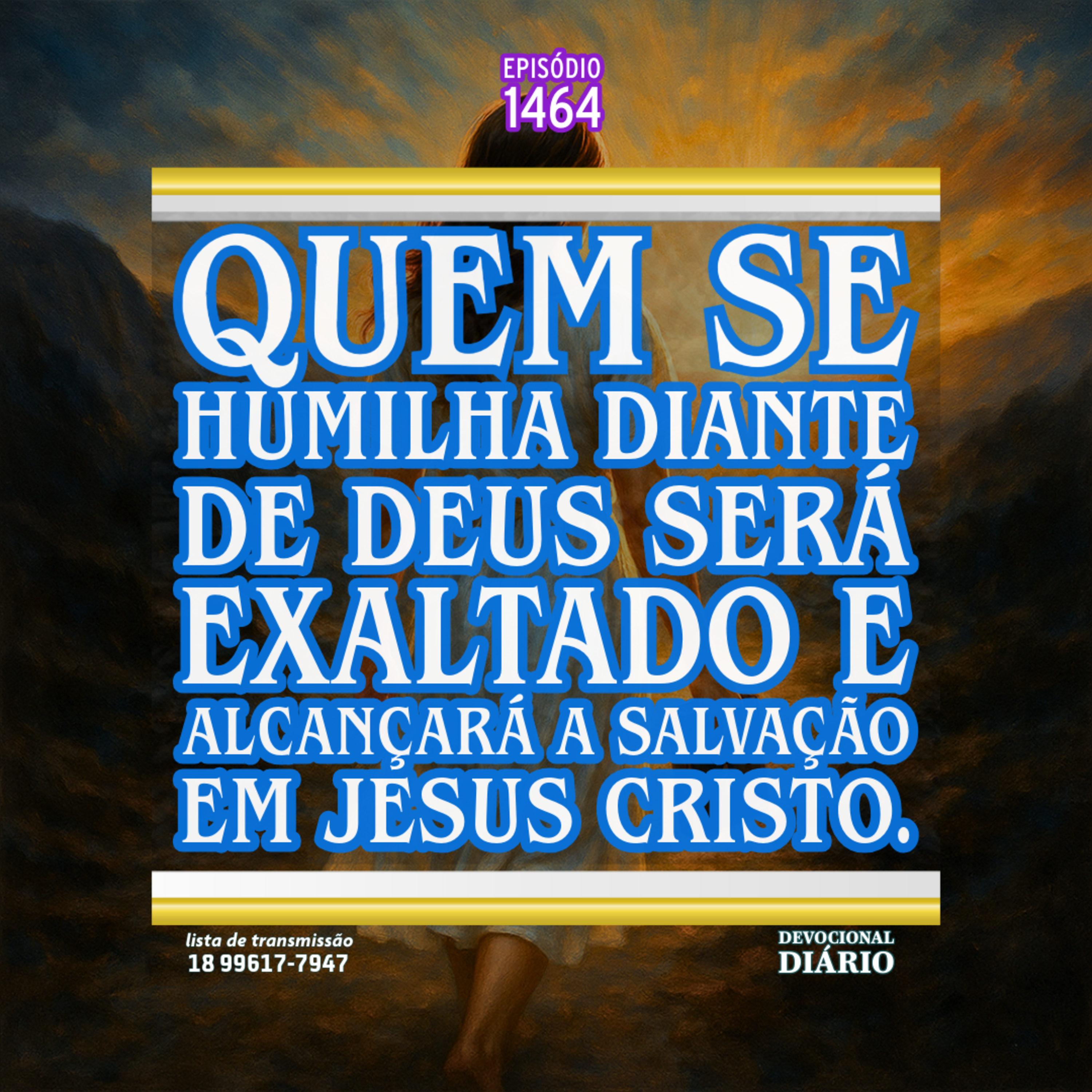 Quem se humilha diante de Deus será exaltado e alcançará a salvação em Jesus Cristo. episode artwork