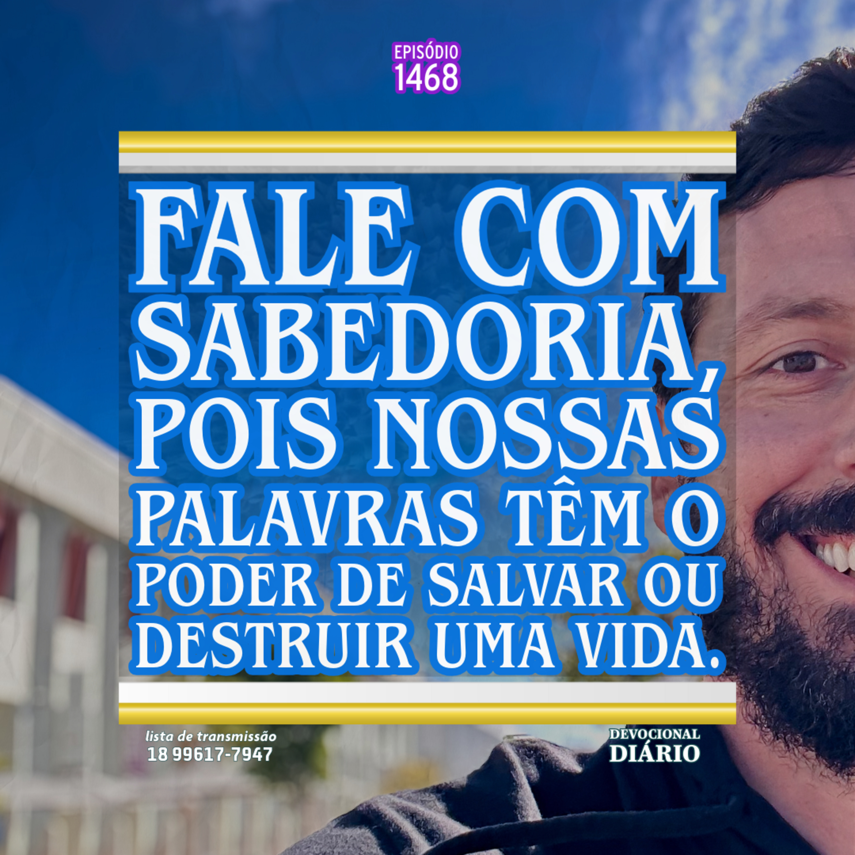 Fale com sabedoria, pois nossas palavras têm o poder de salvar ou destruir uma vida. episode artwork
