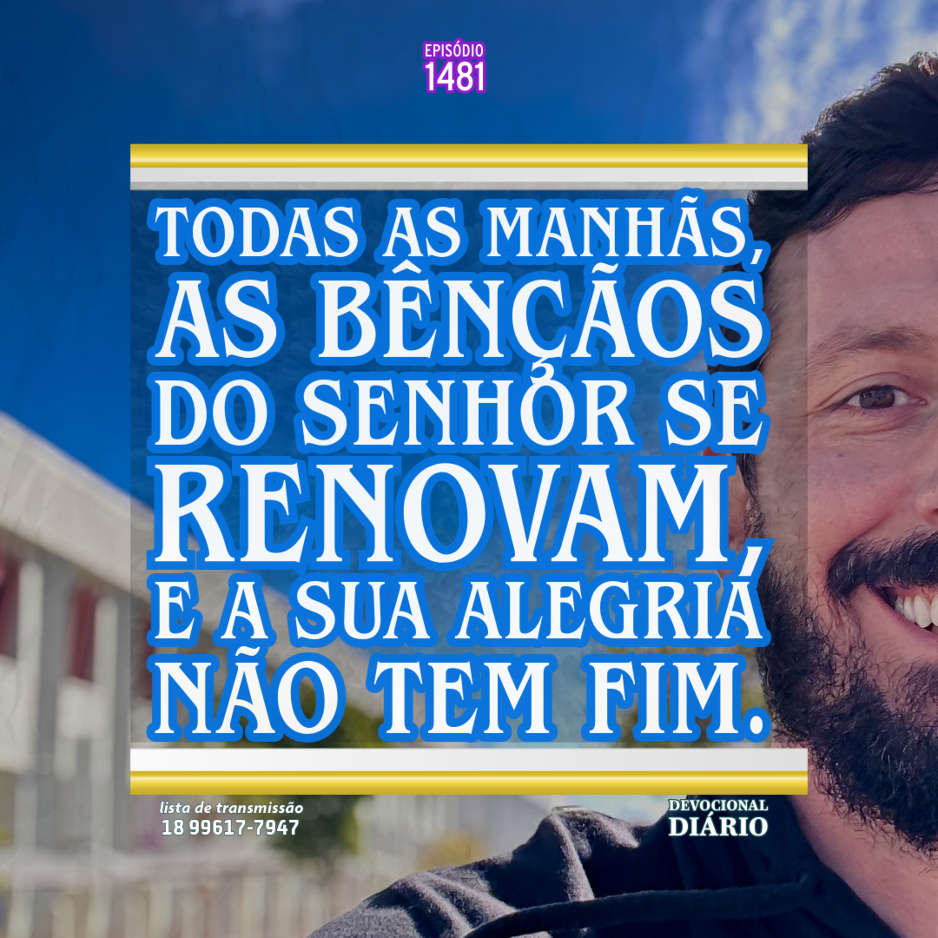Todas as manhãs, as bênçãos do Senhor se renovam, e a sua alegria não tem fim. episode artwork