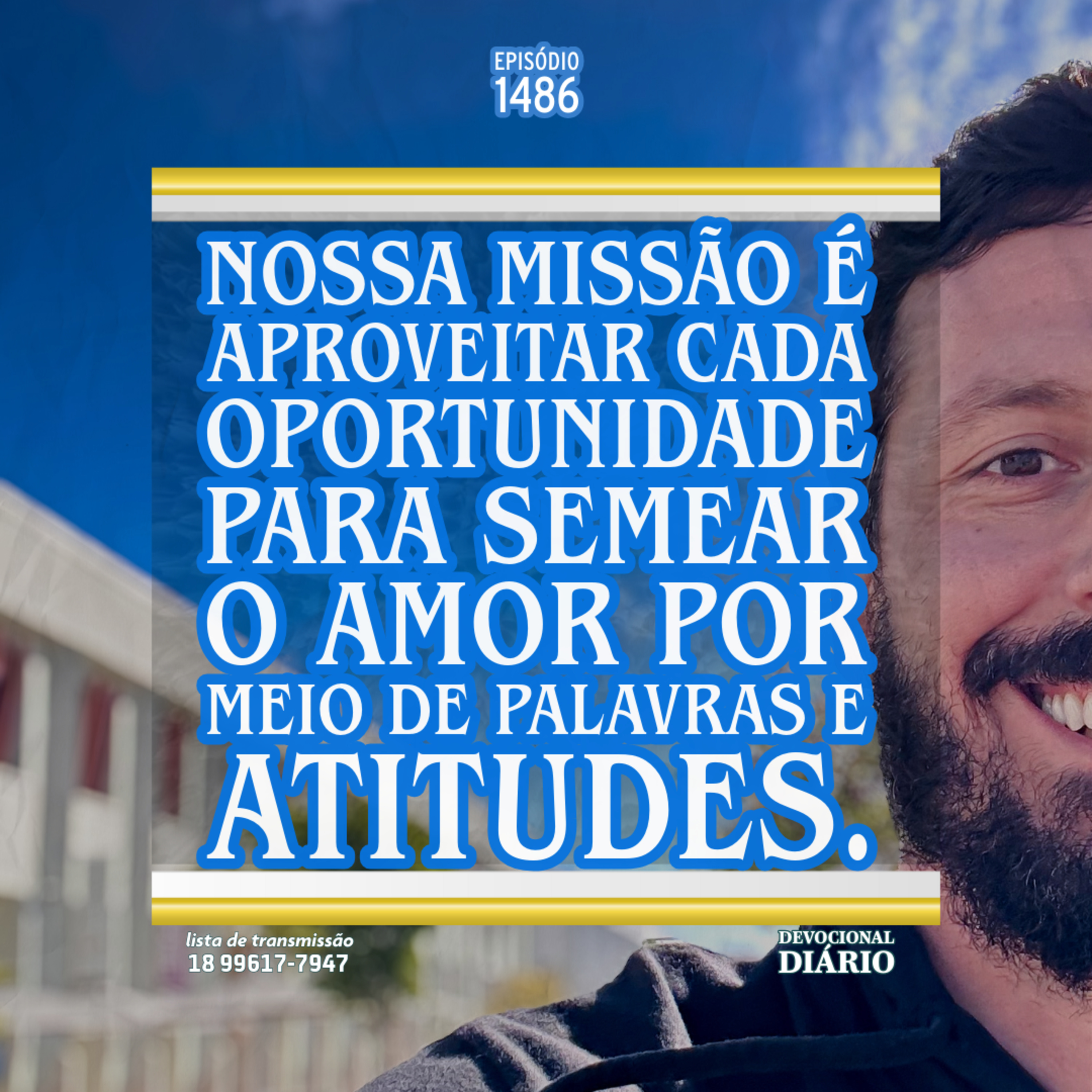 Nossa missão é aproveitar cada oportunidade para semear o amor por meio de palavras e atitudes. episode artwork