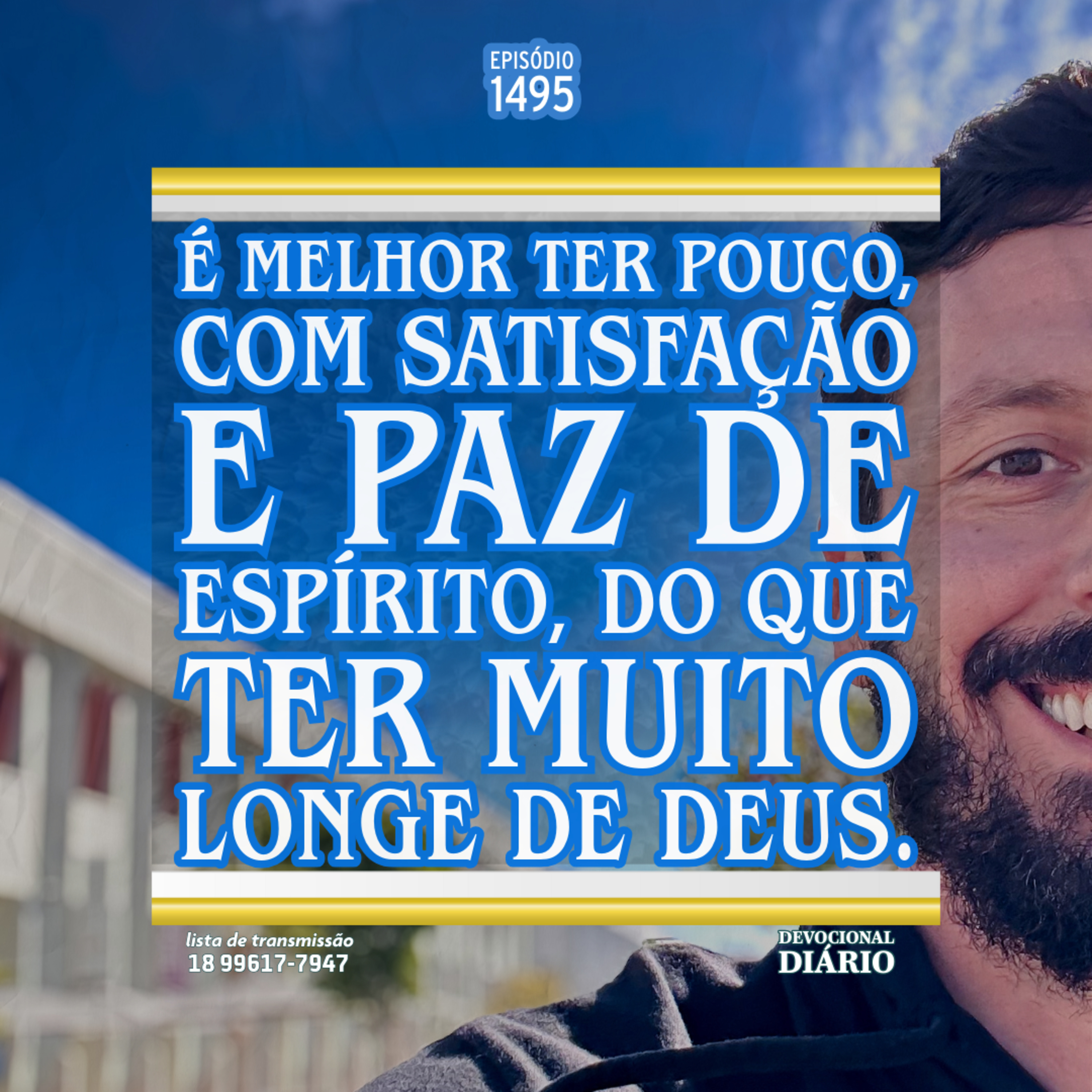 É melhor ter pouco, com satisfação e paz de espírito, do que ter muito longe de Deus.  episode artwork
