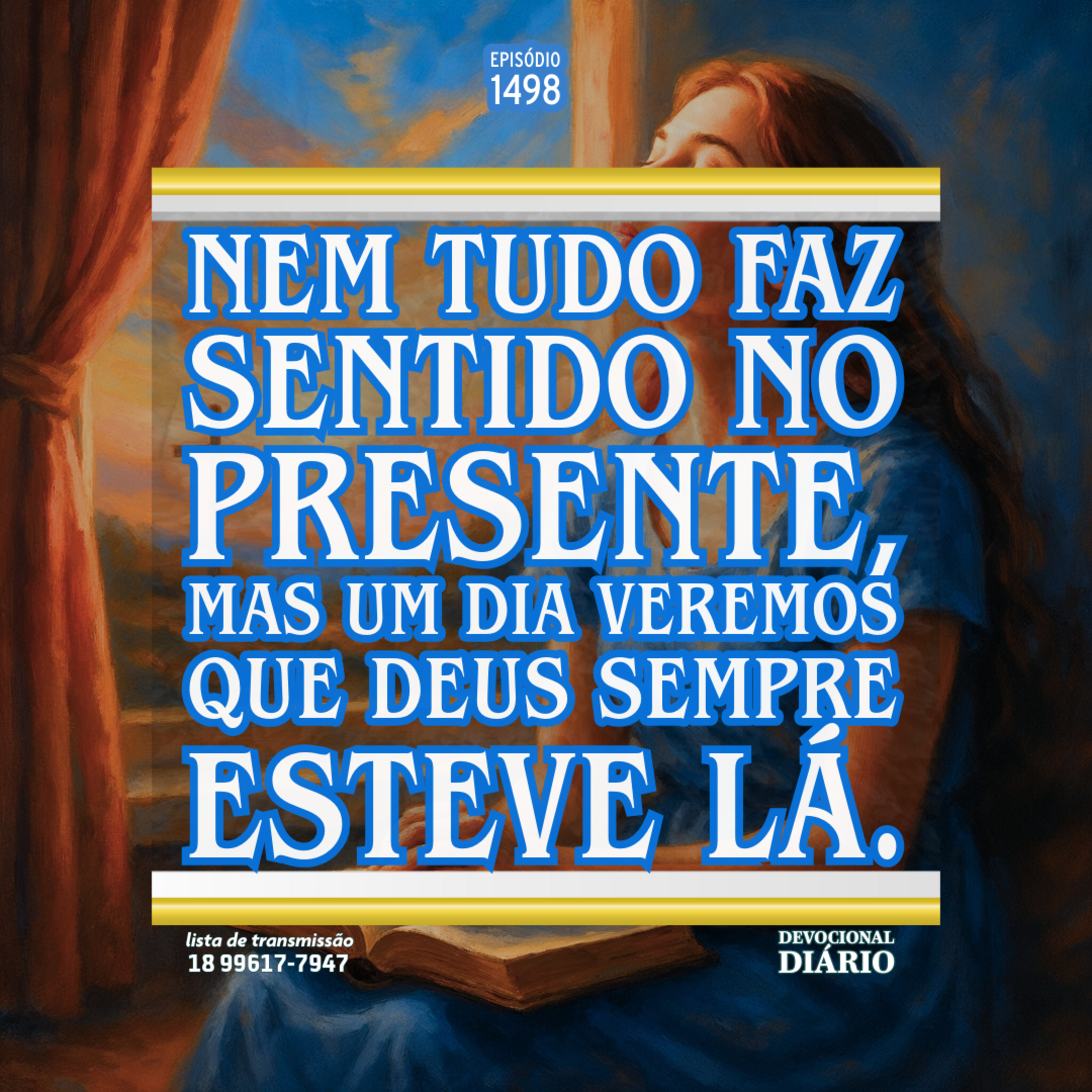 Nem tudo faz sentido no presente, mas um dia veremos que Deus sempre esteve lá. episode artwork