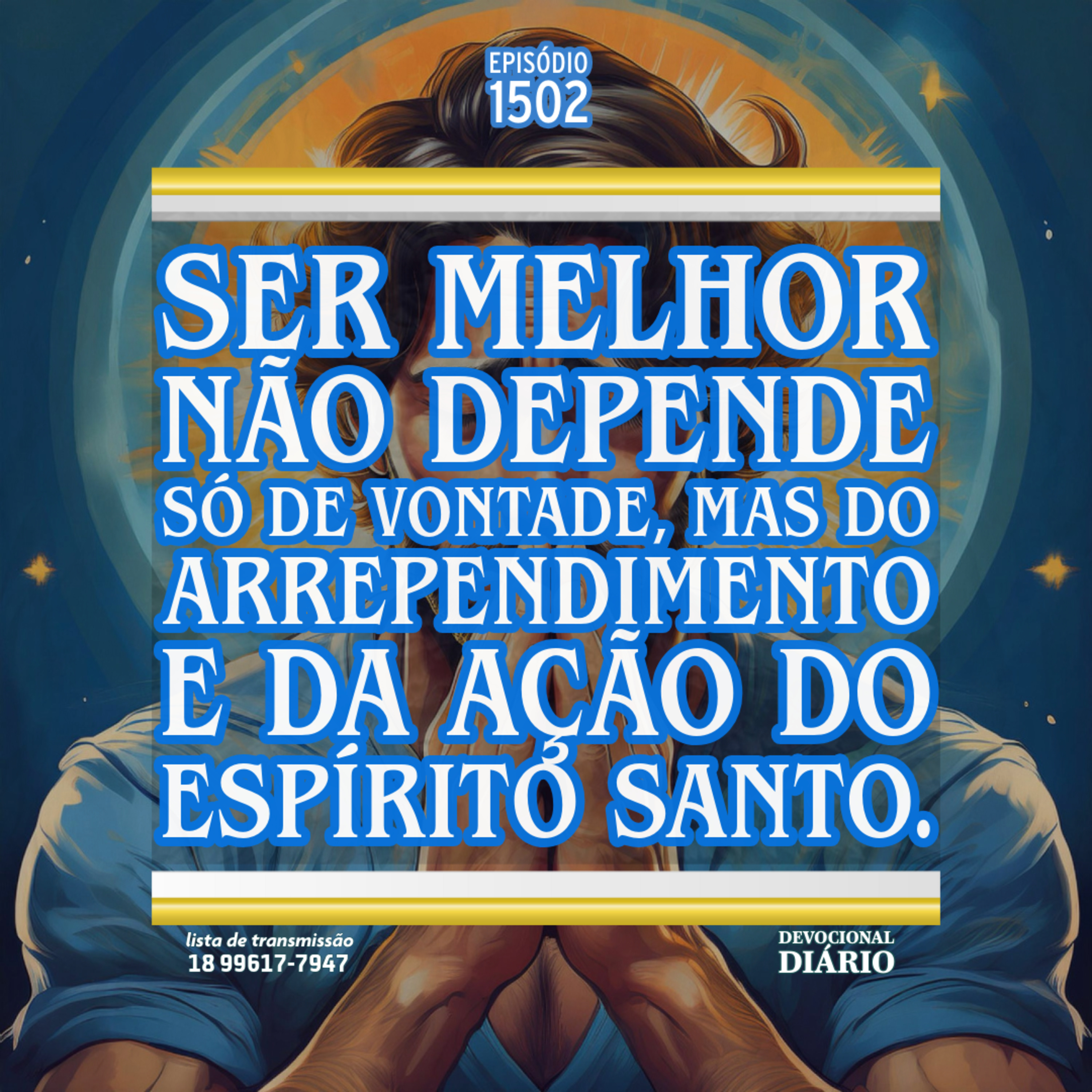 Ser melhor não depende só de vontade, mas do arrependimento e da ação do Espírito Santo. episode artwork