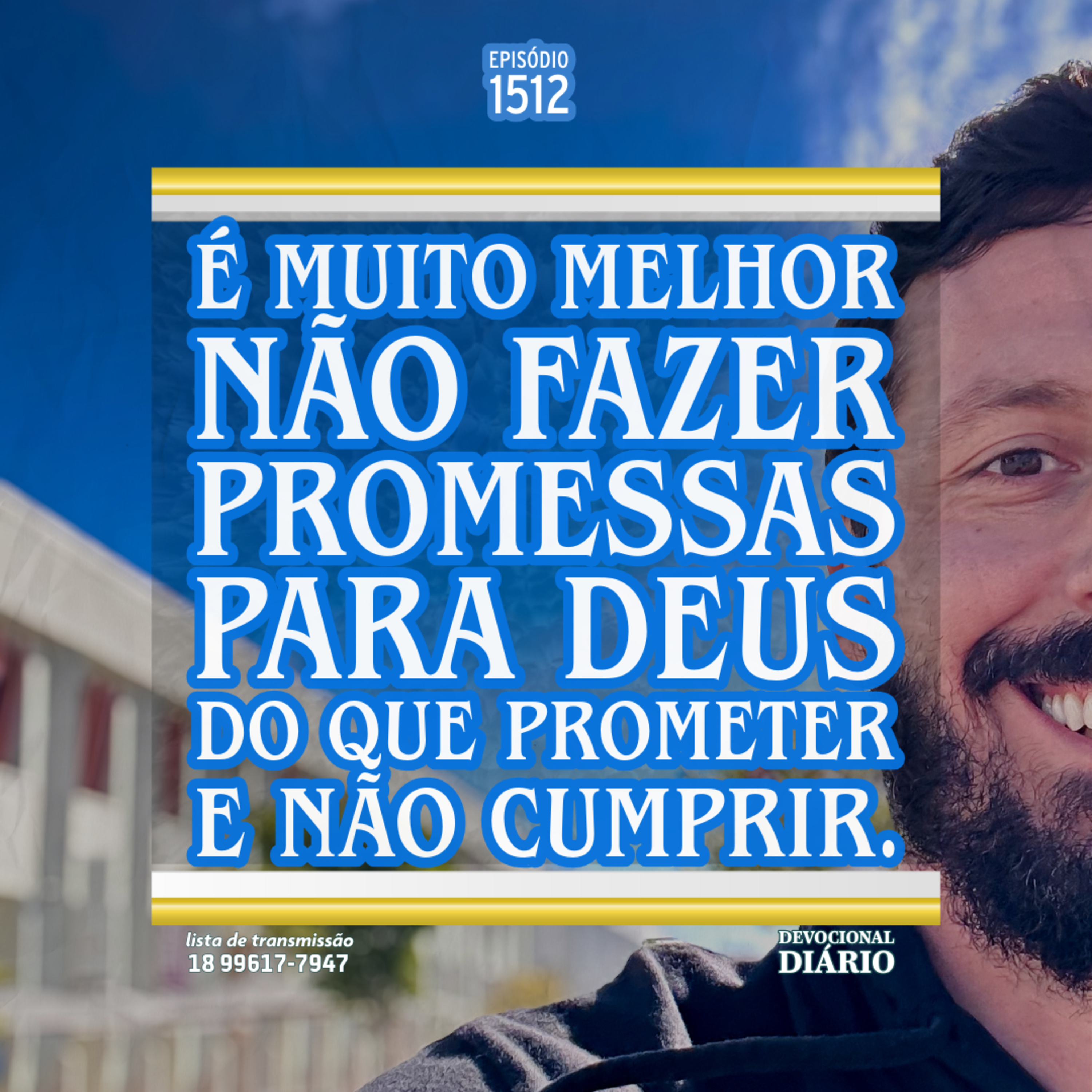 É muito melhor não fazer promessas para Deus do que prometer e não cumprir. episode artwork