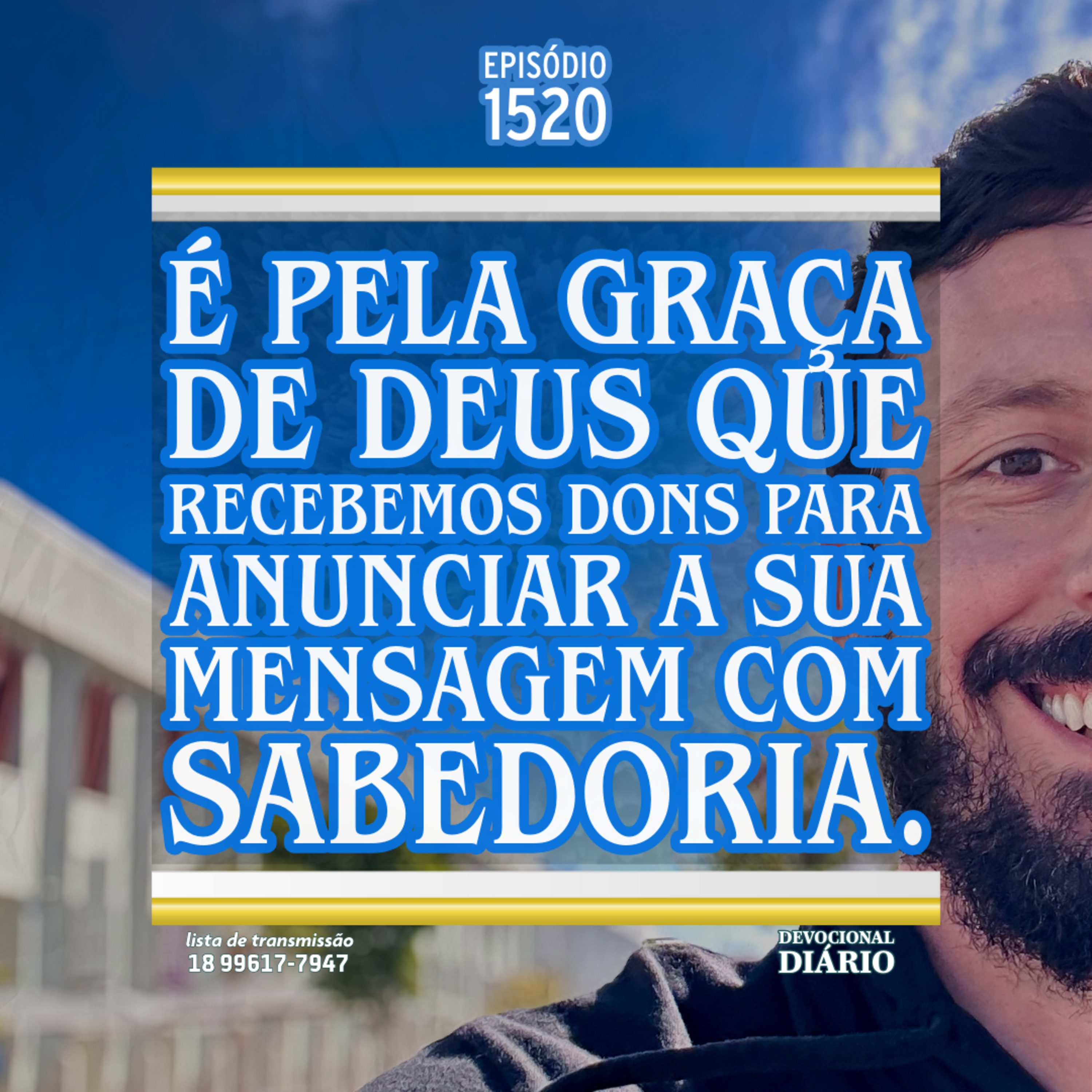 É pela graça de Deus que recebemos dons para anunciar a sua mensagem com sabedoria. episode artwork