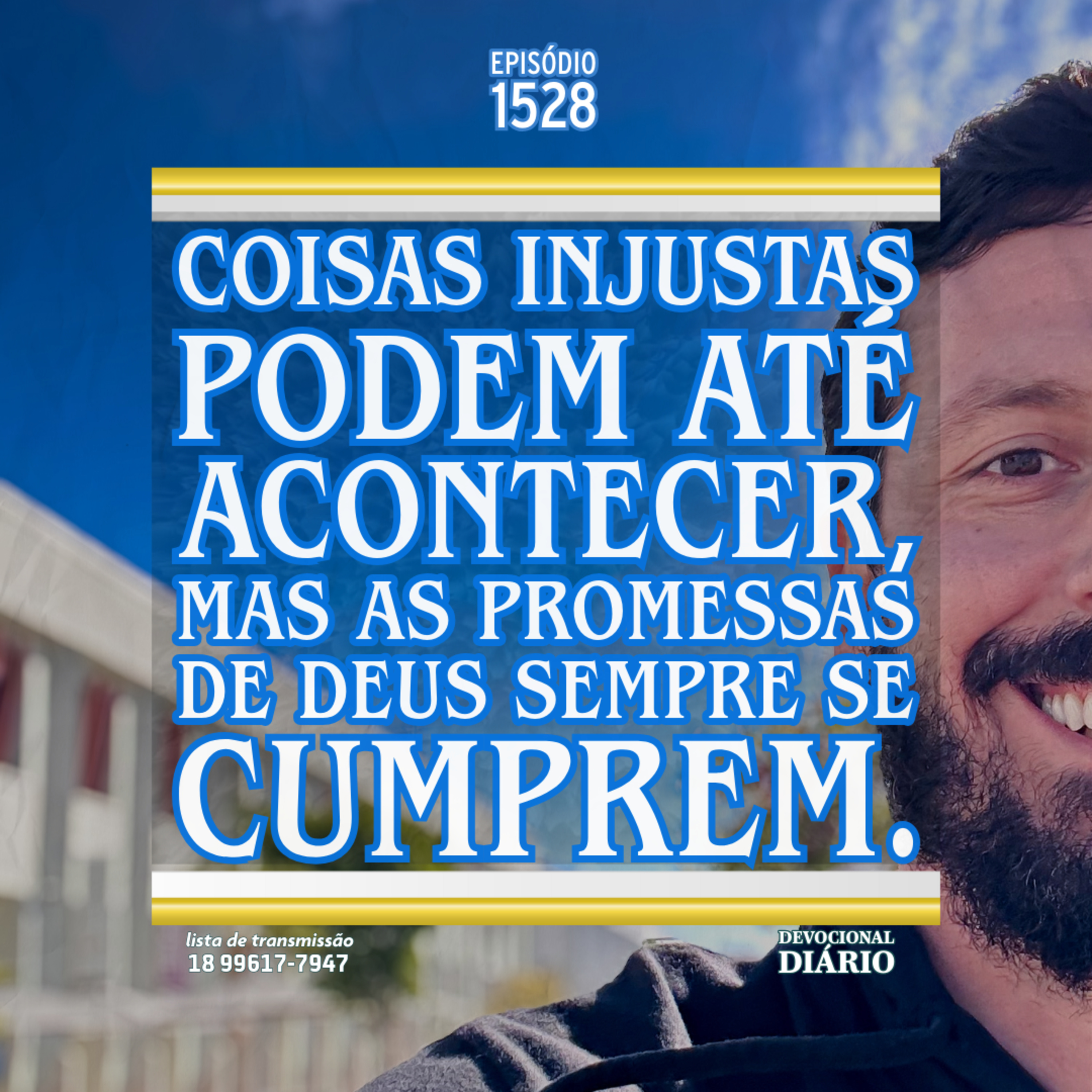Coisas injustas podem até acontecer, mas as promessas de Deus sempre se cumprem. episode artwork