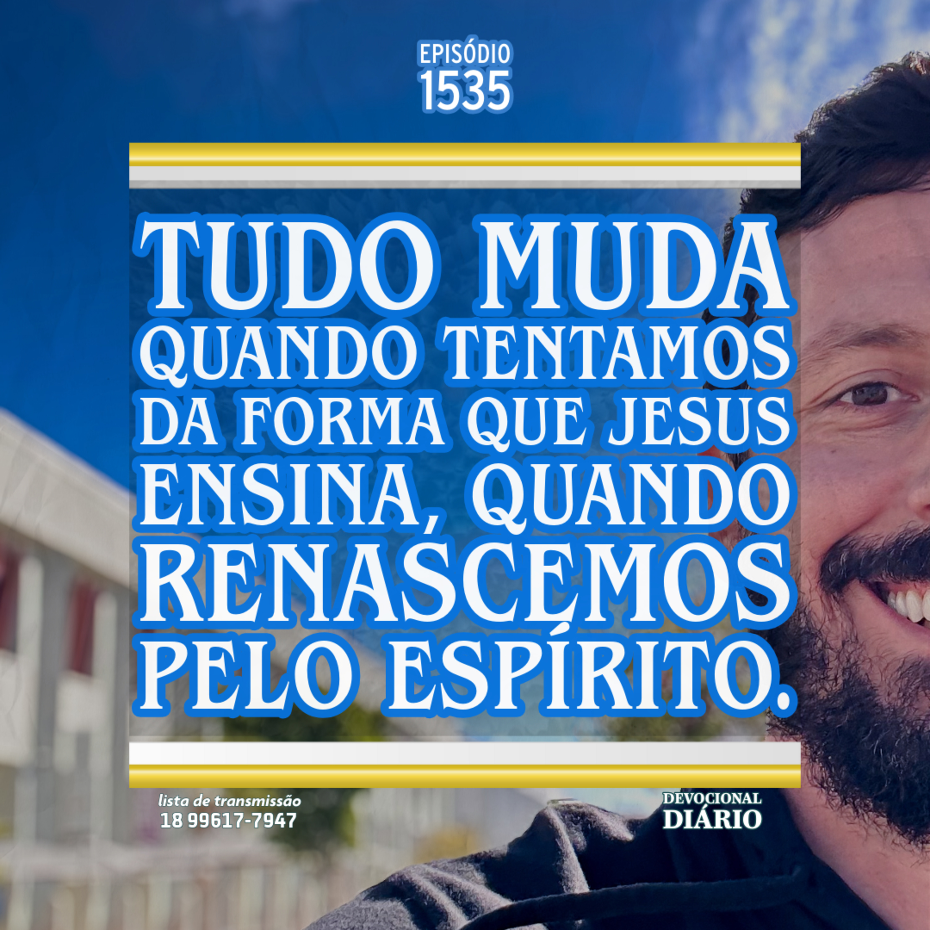Tudo muda quando tentamos da forma que Jesus ensina, quando renascemos pelo Espírito. episode artwork