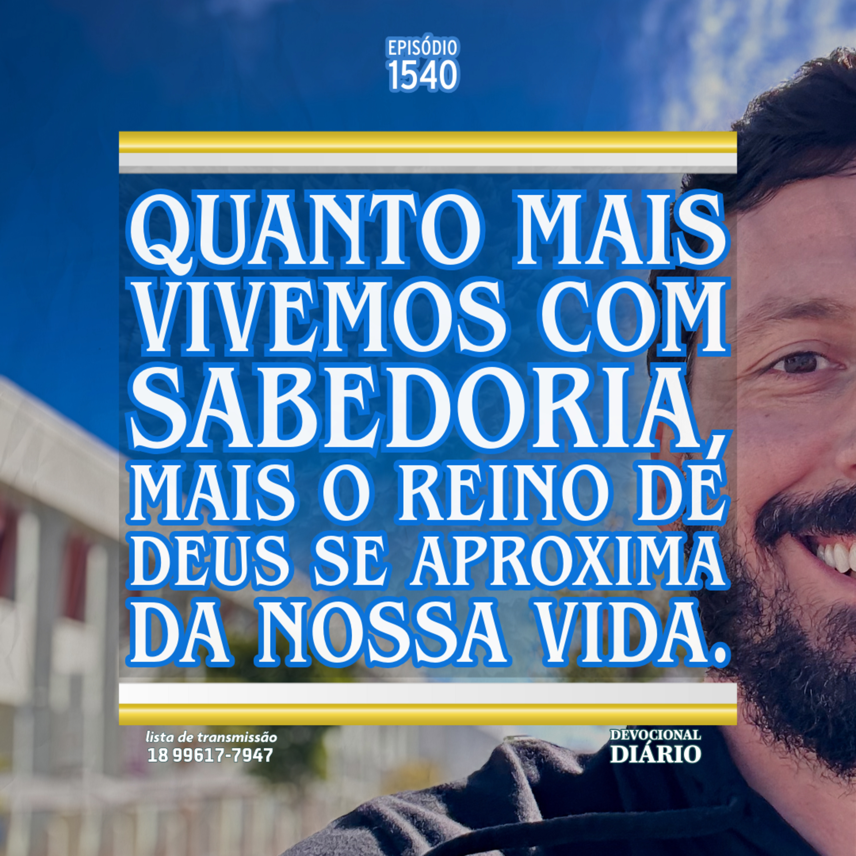 Quanto mais vivemos com sabedoria, mais o Reino de Deus se aproxima da nossa vida. episode artwork