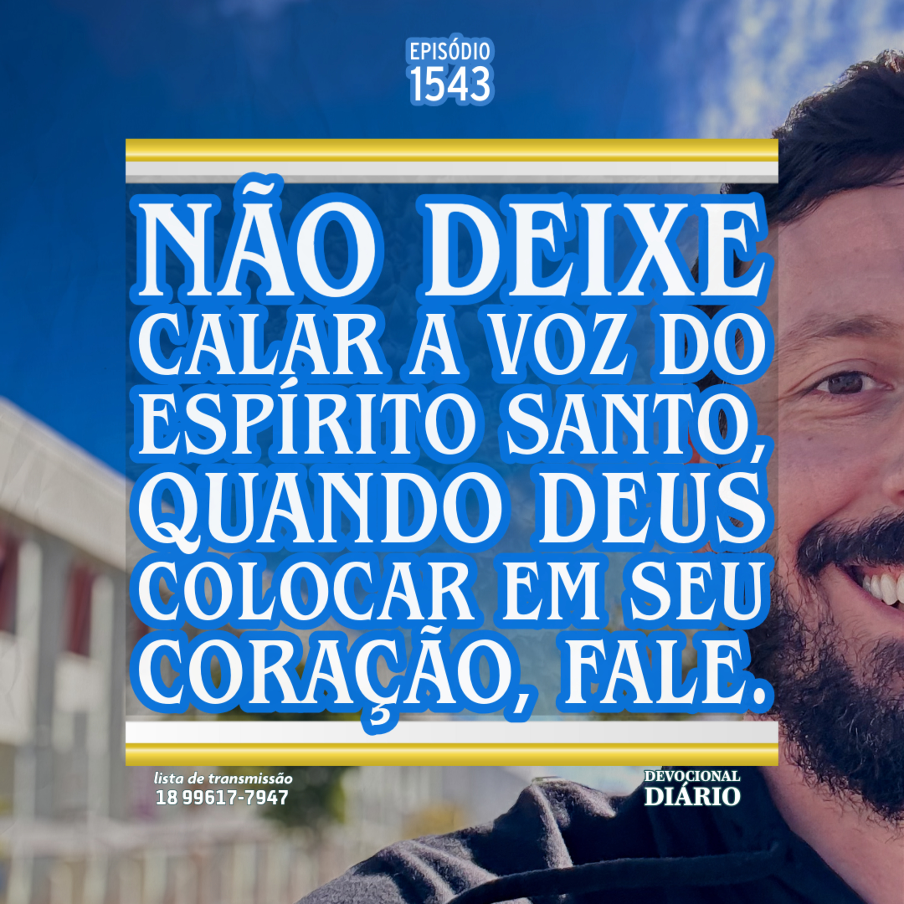 Não deixe calar a voz do Espírito Santo, quando Deus colocar em seu coração, fale. episode artwork