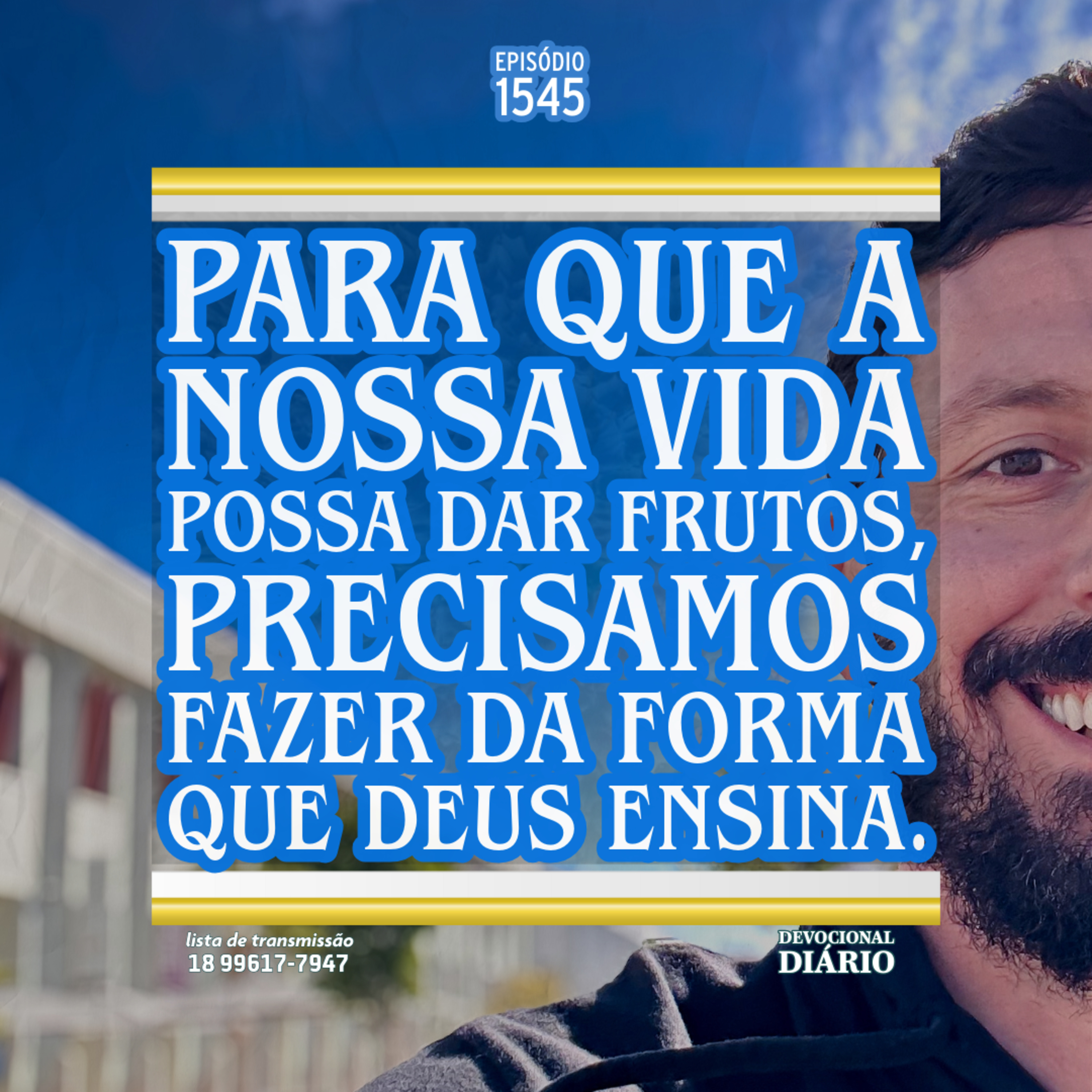 Para que a nossa vida possa dar frutos, precisamos fazer da forma que Deus ensina. episode artwork