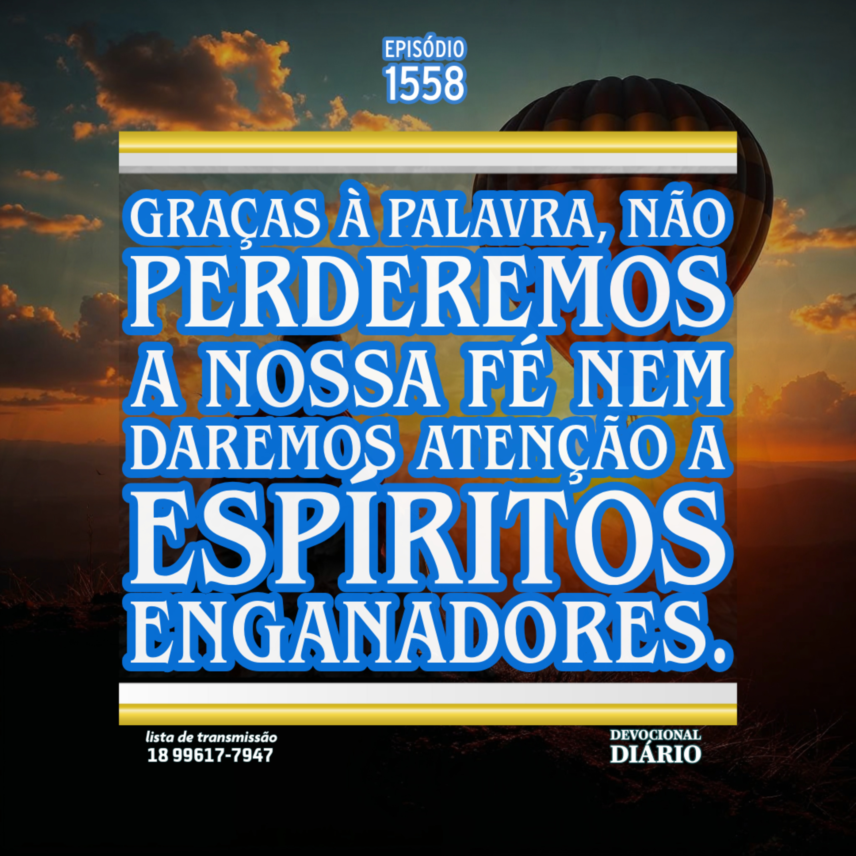 Graças à Palavra, não perderemos a nossa fé nem daremos atenção a espíritos enganadores. episode artwork