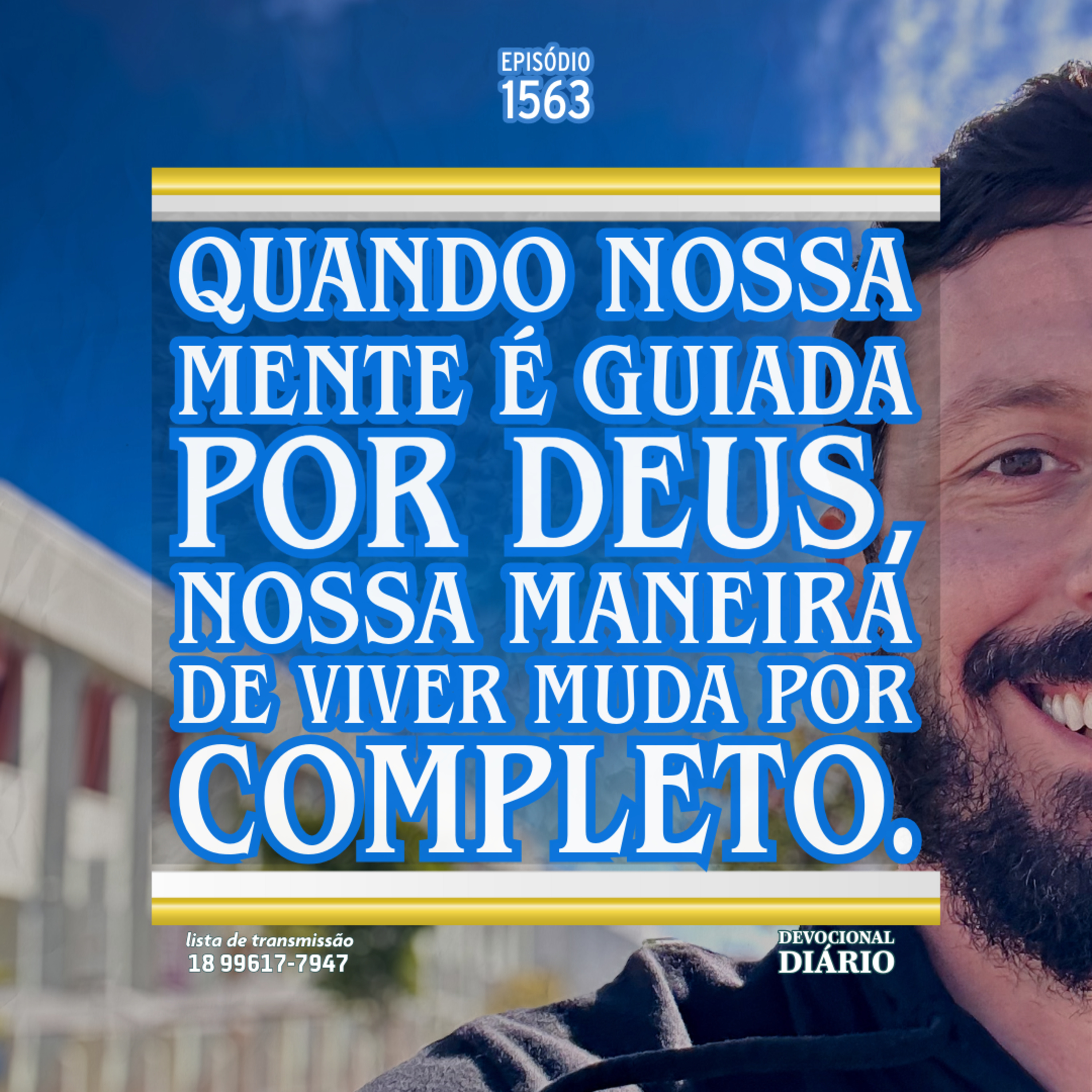 Quando nossa mente é guiada por Deus, nossa maneira de viver muda por completo. episode artwork