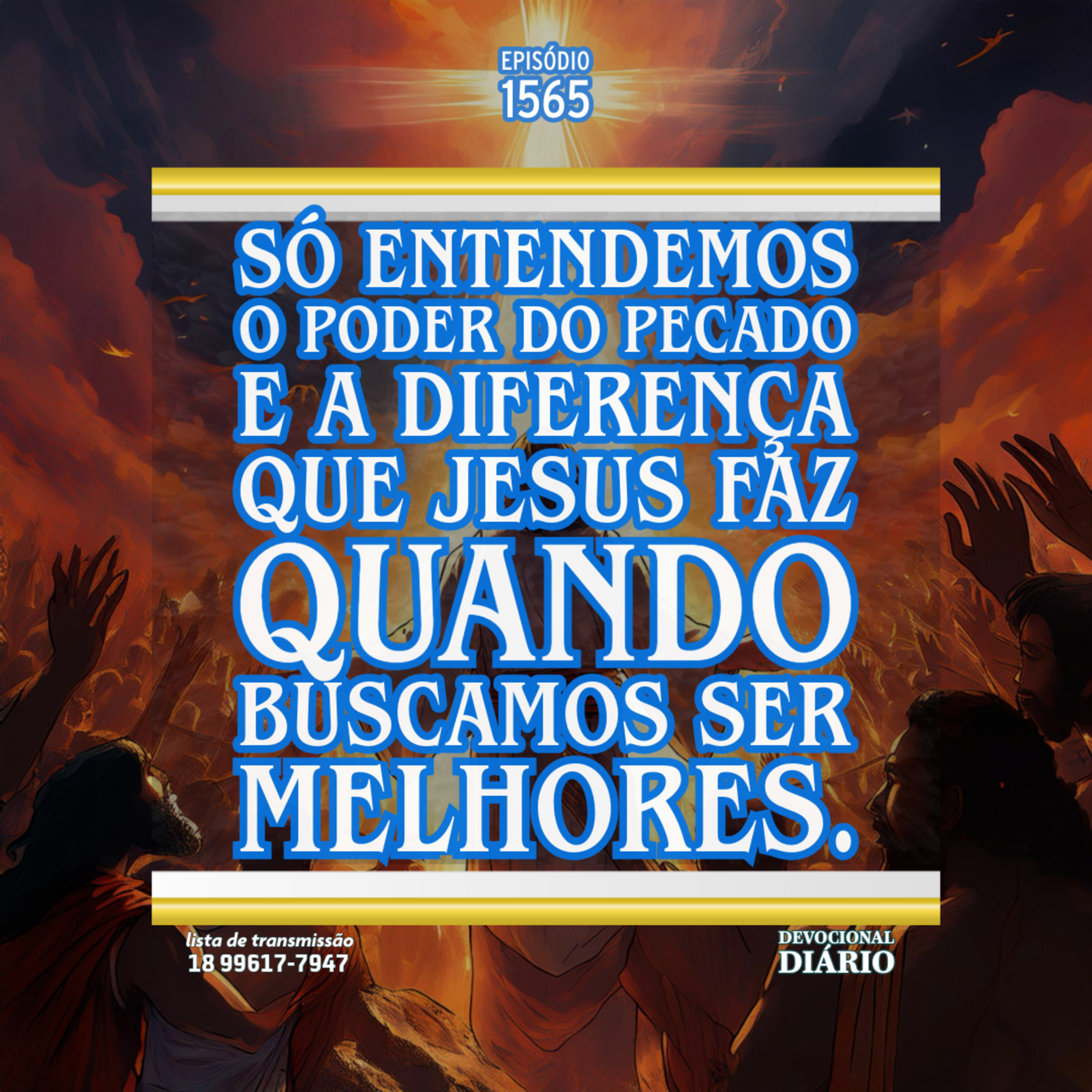 Só entendemos o poder do pecado e a diferença que Jesus faz quando buscamos ser melhores. episode artwork