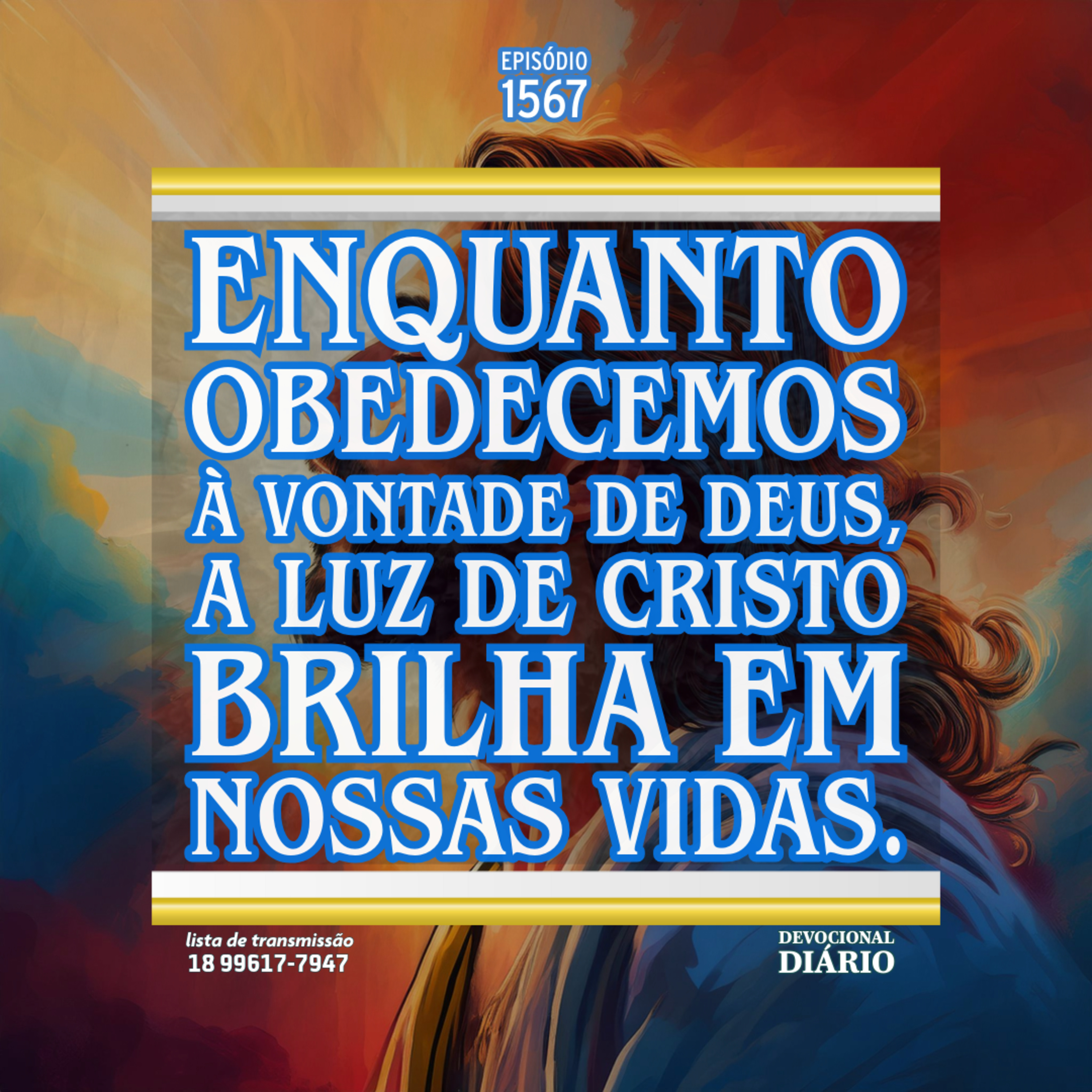 Enquanto obedecemos à vontade de Deus, a luz de Cristo brilha em nossas vidas.  episode artwork