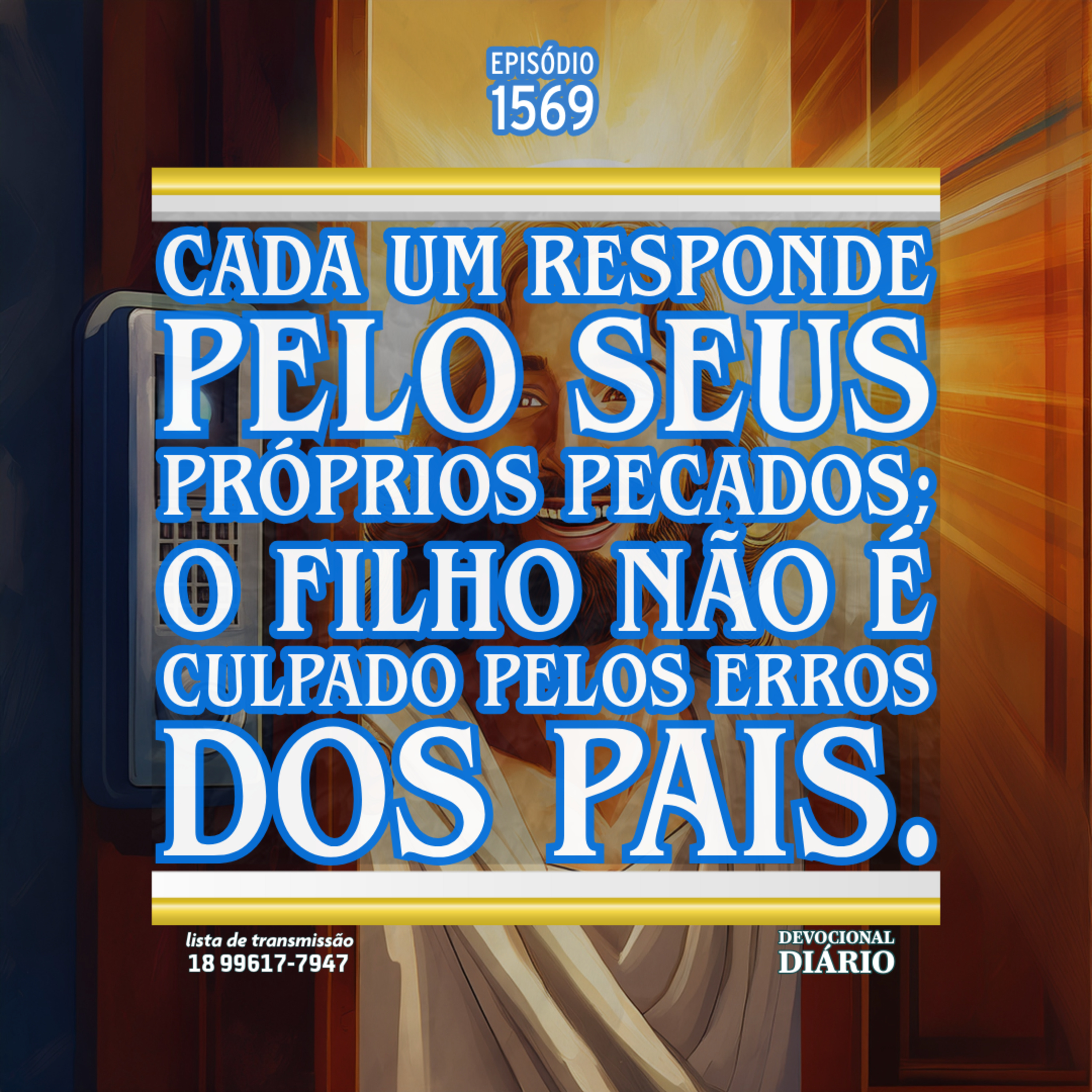 Cada um responde pelo seus próprios pecados; o filho não é culpado pelos erros dos pais. episode artwork