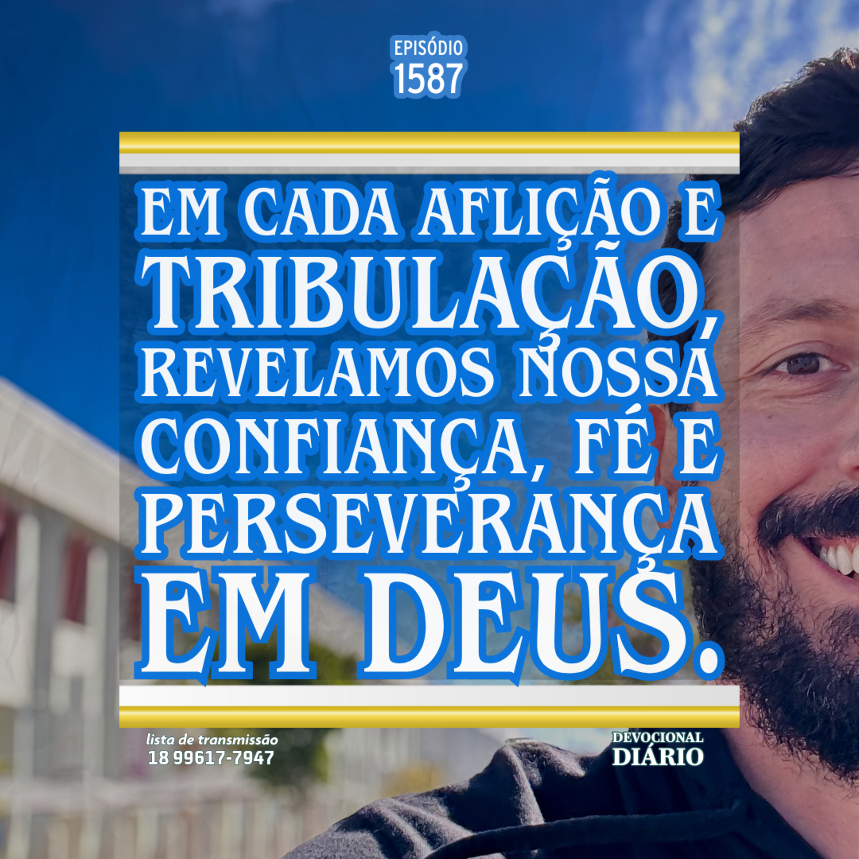 Em cada aflição e tribulação, revelamos nossa confiança, fé e perseverança em Deus. episode artwork