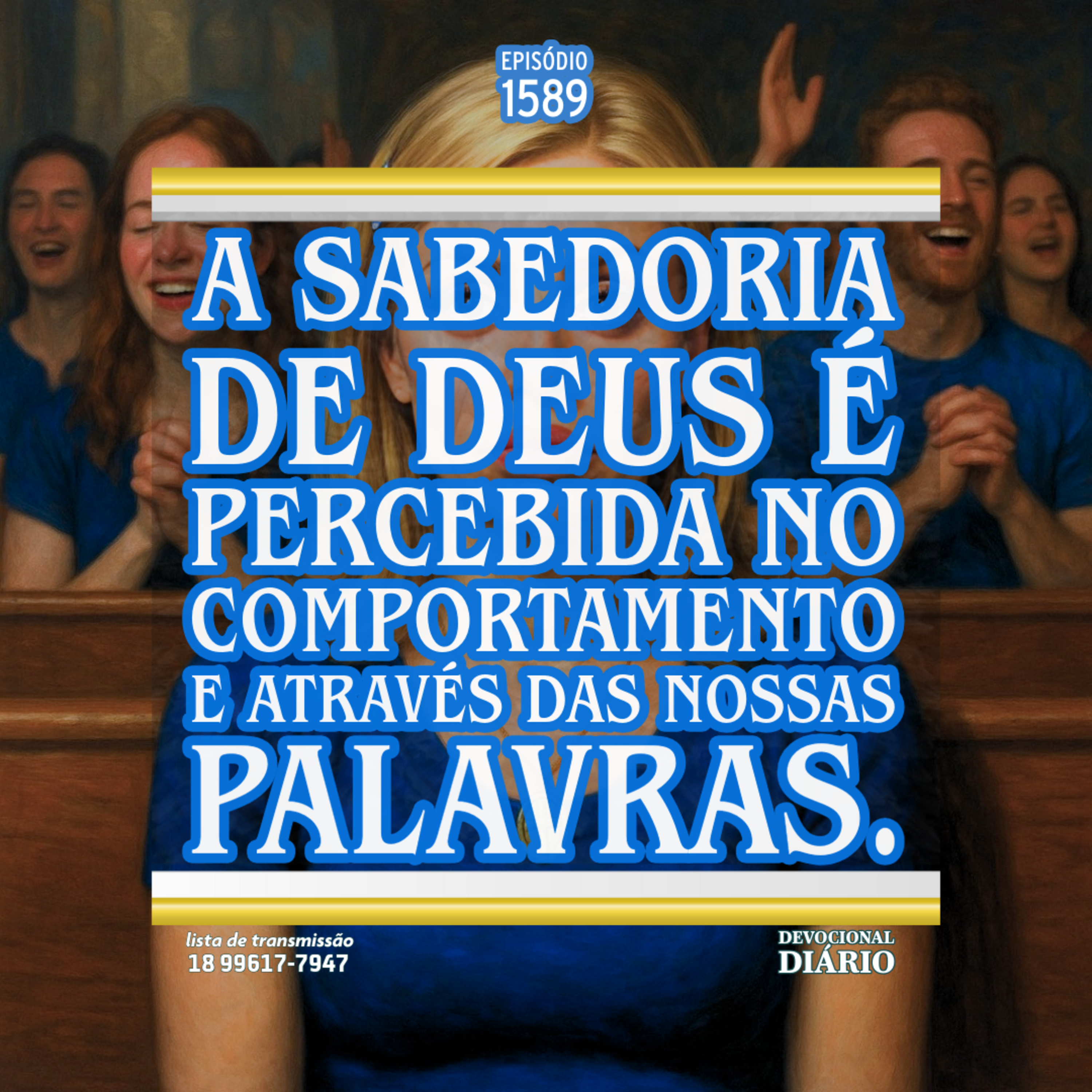 A sabedoria de Deus é percebida no comportamento e através das nossas palavras. episode artwork