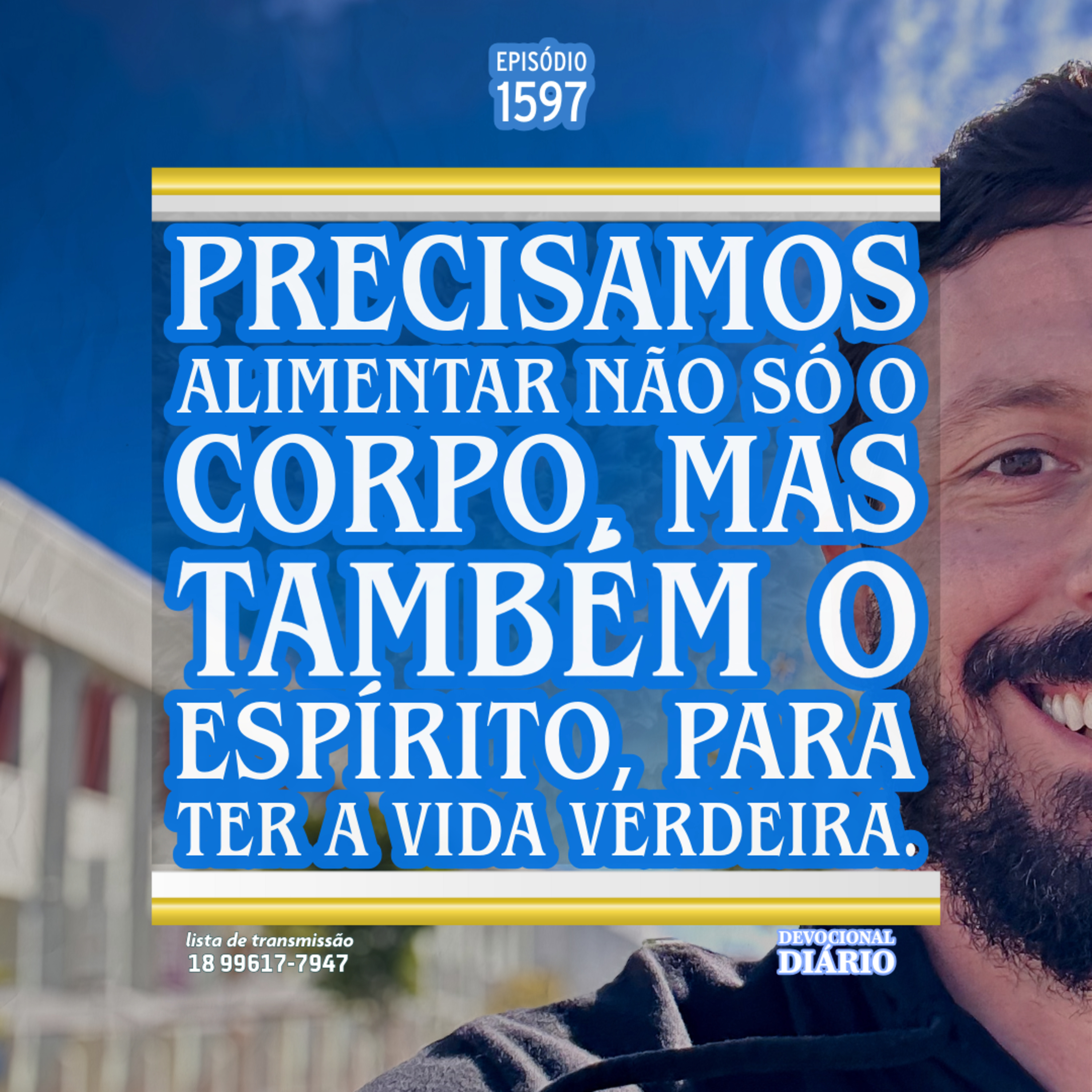 Precisamos alimentar não só o corpo, mas também o espírito, para ter a vida verdadeira. episode artwork