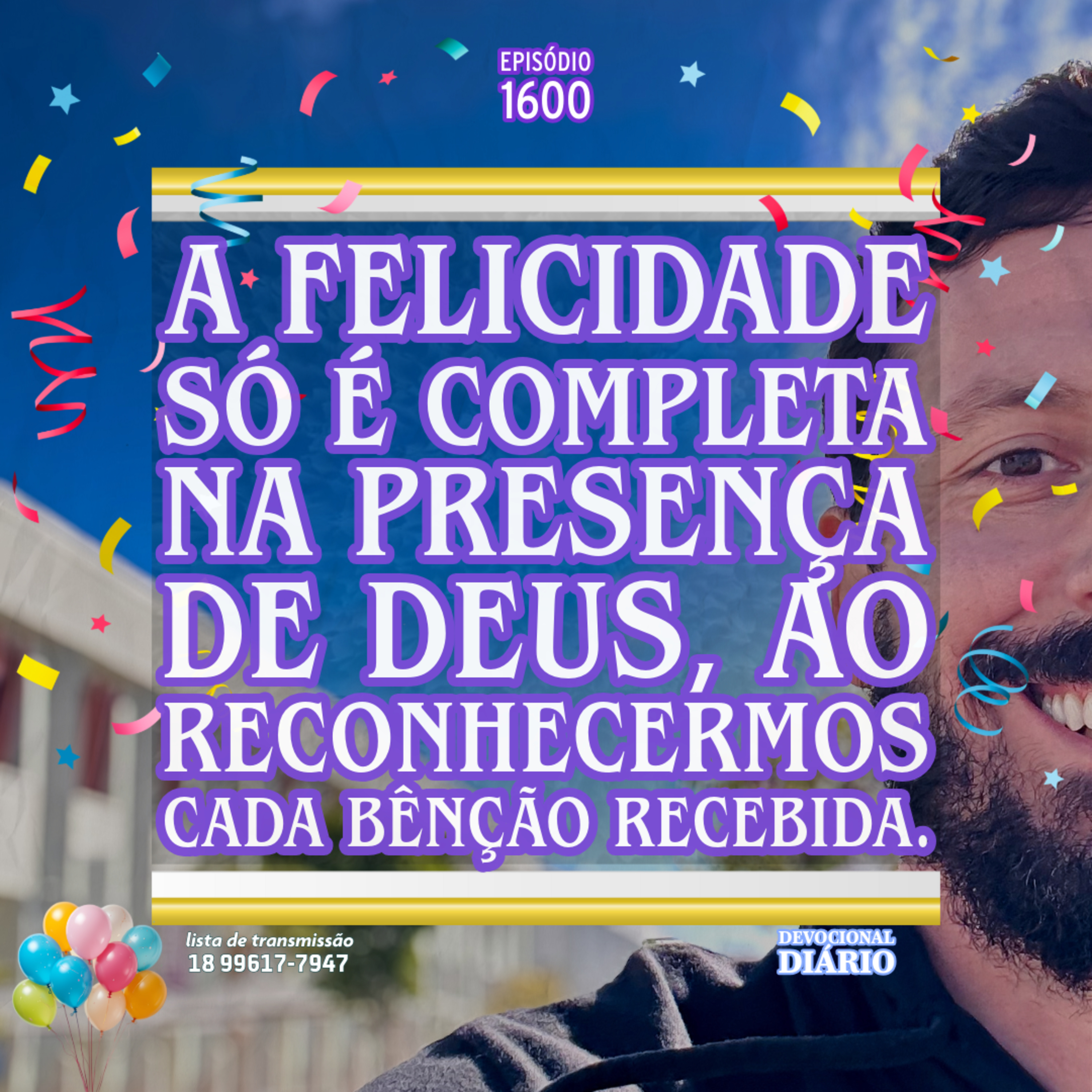 A felicidade só é completa na presença de Deus, ao reconhecermos cada bênção recebida. episode artwork