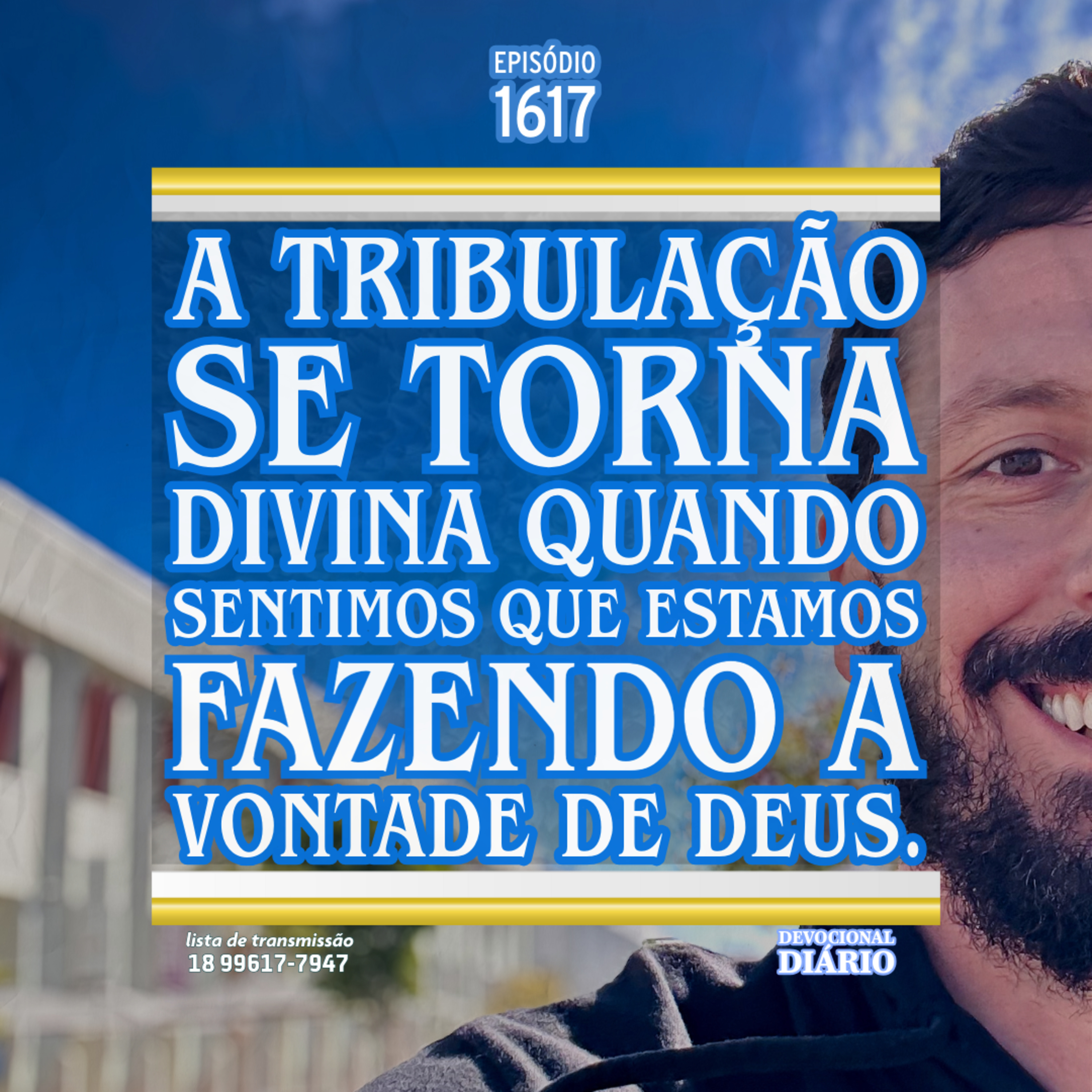A tribulação se torna divina quando sentimos que estamos fazendo a vontade de Deus. episode artwork