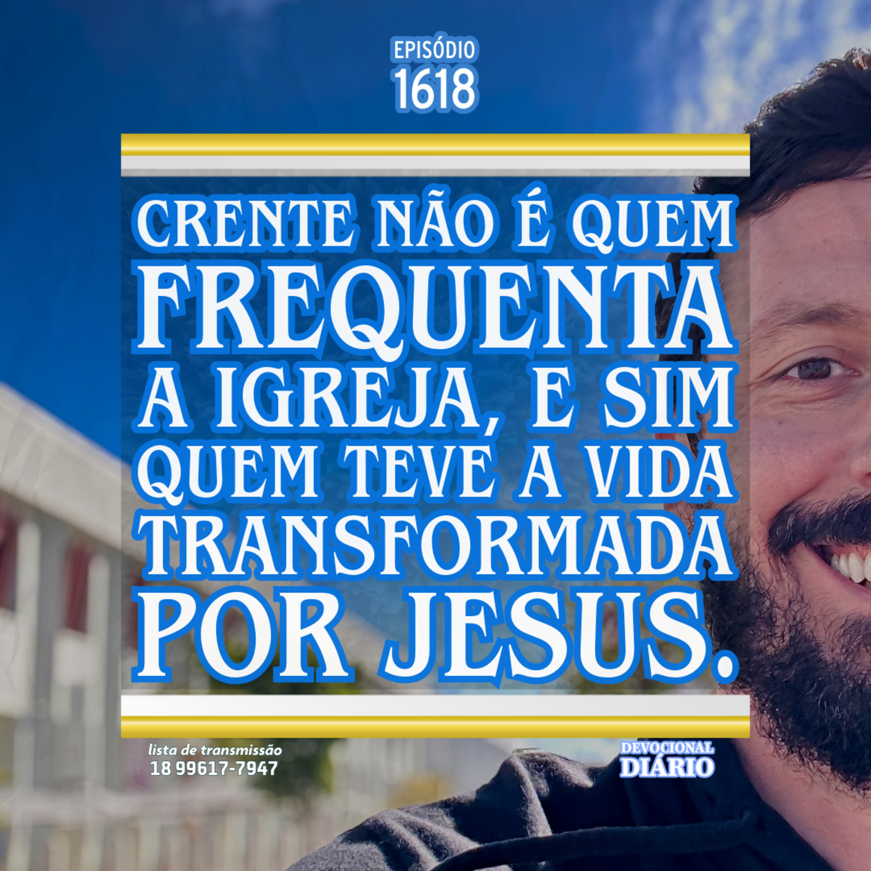 Crente não é quem frequenta a igreja, e sim quem teve a vida transformada por Jesus. episode artwork