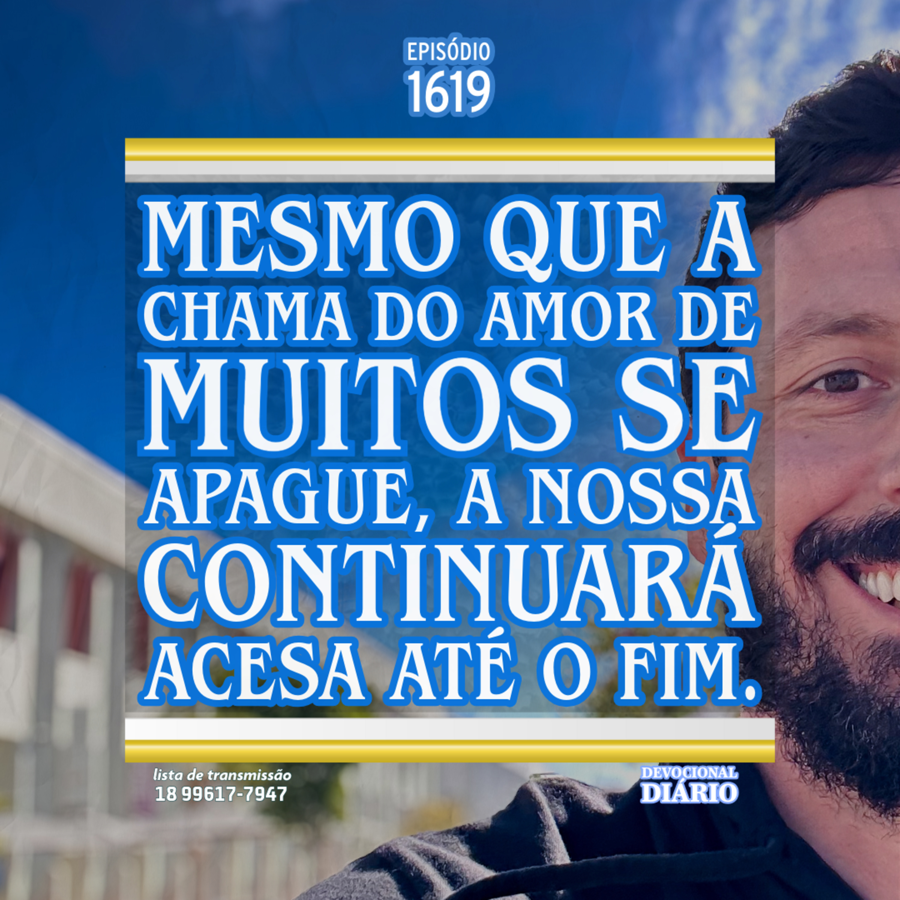 Mesmo que a chama do amor de muitos se apague, a nossa continuará acesa até o fim. episode artwork