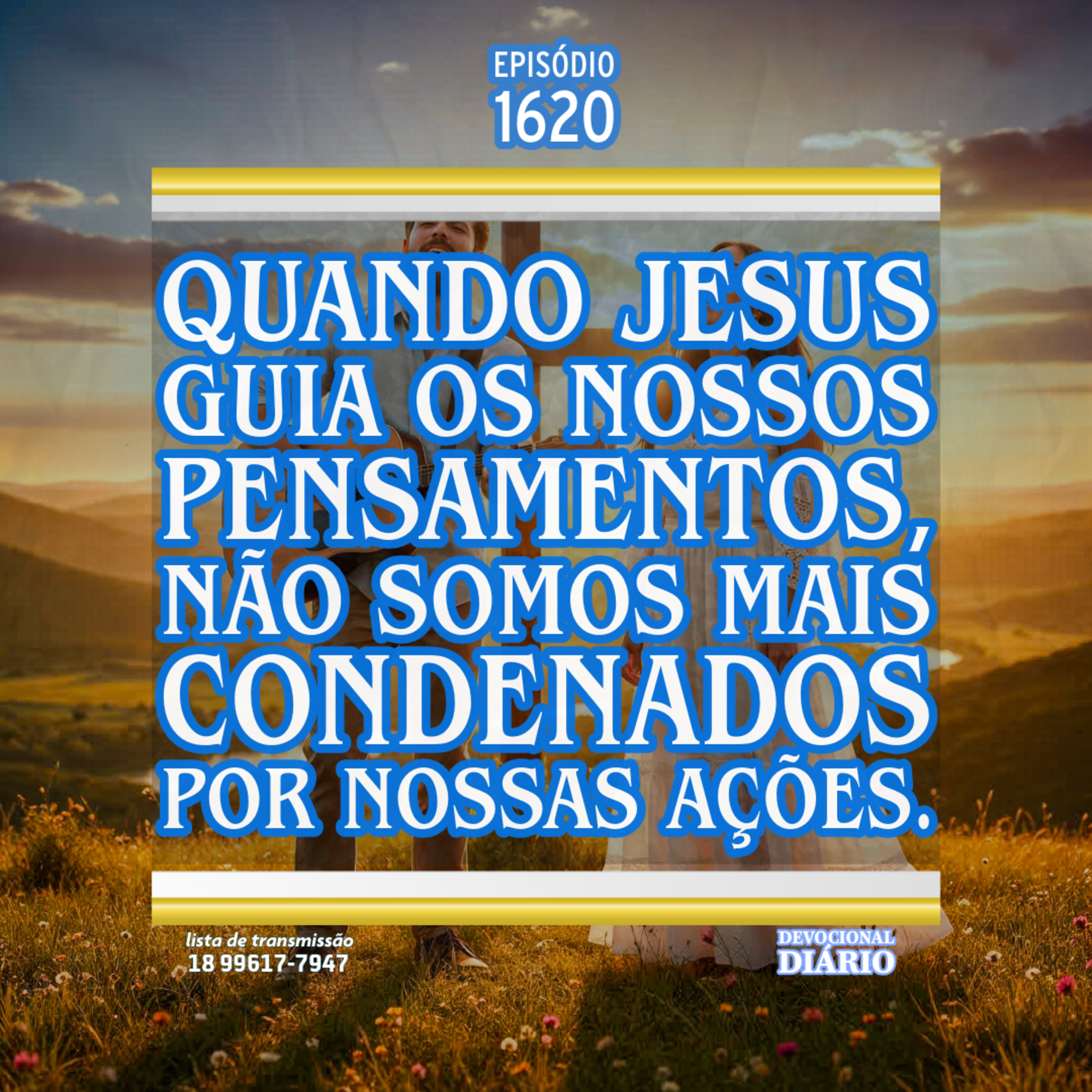 Quando Jesus guia os nossos pensamentos, não somos mais condenados por nossas ações. episode artwork